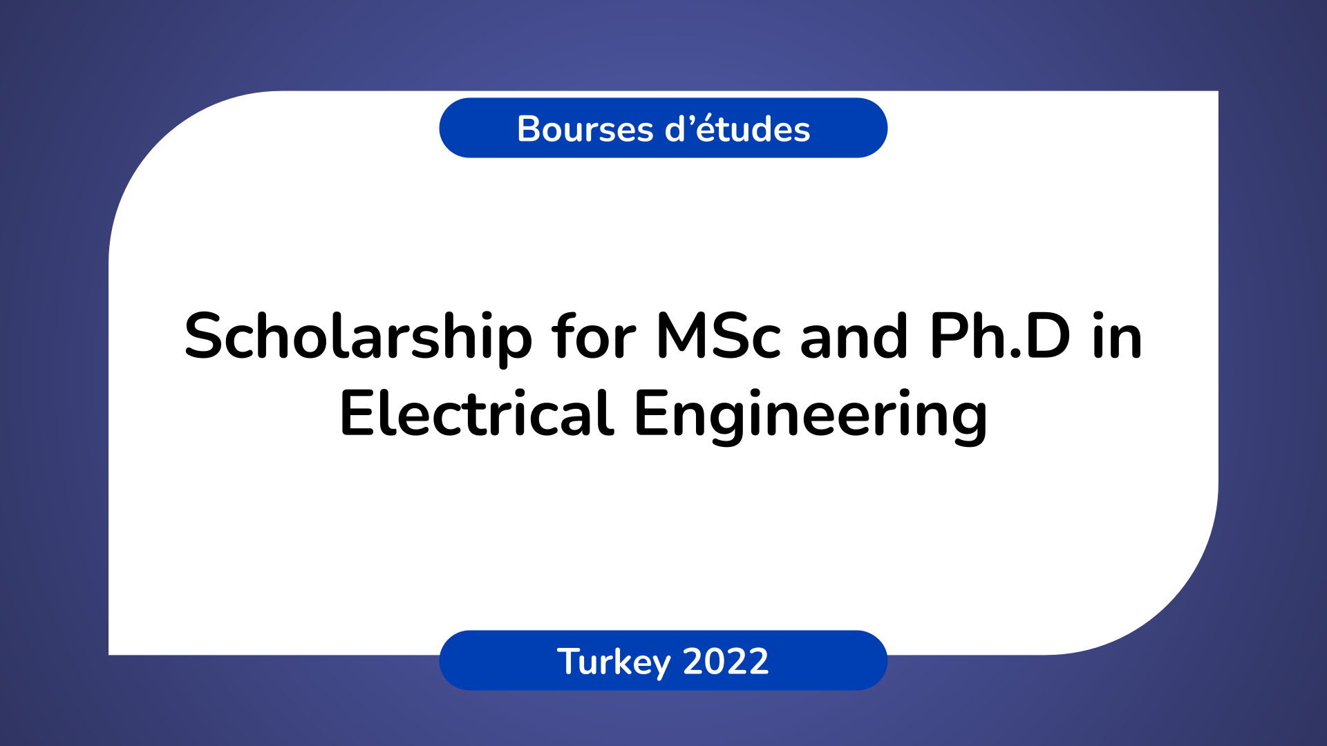 Electrical Engineering Scholarship in Turkey 2022