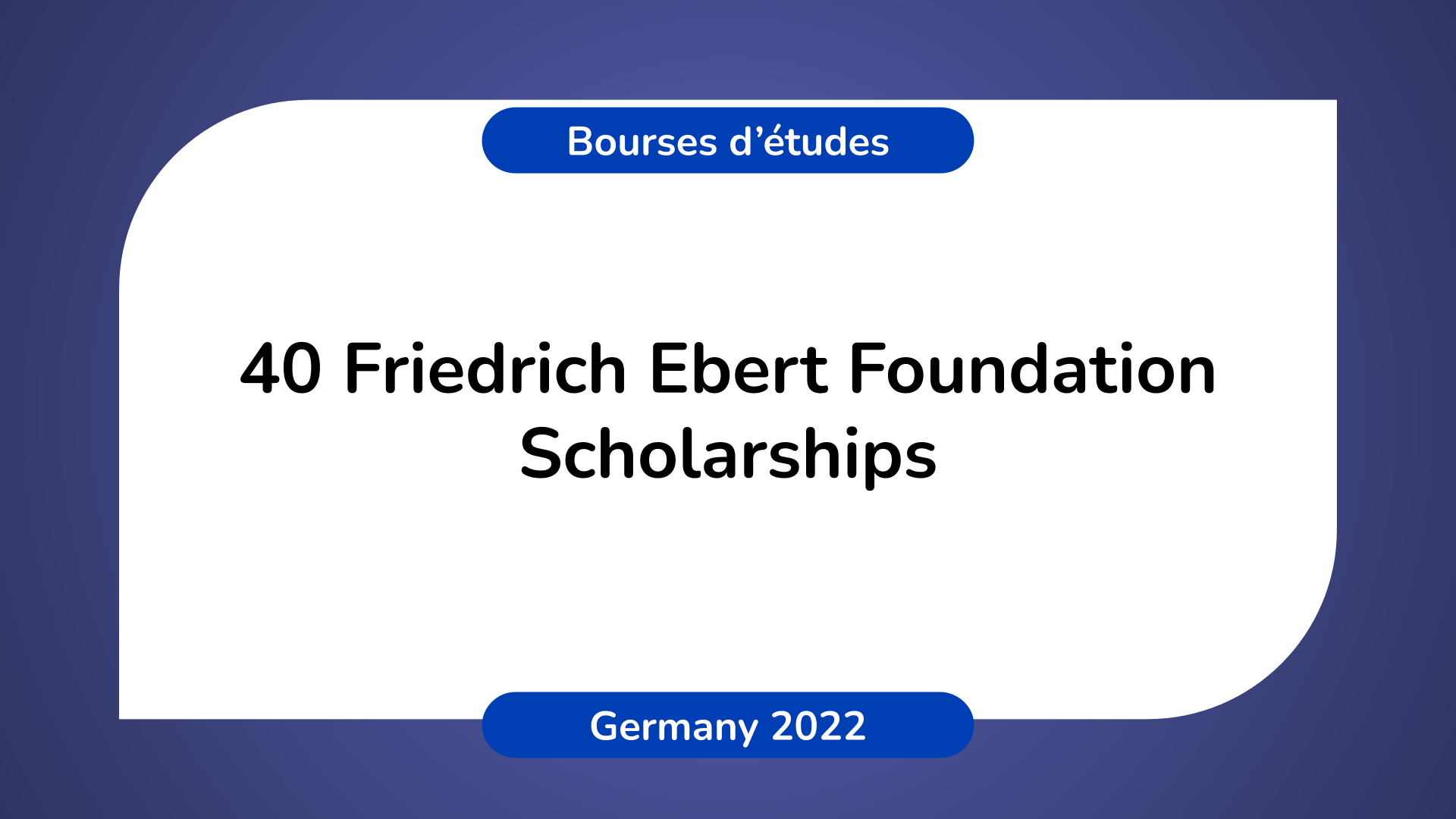 Friedrich Ebert Foundation Scholarships Germany 2022