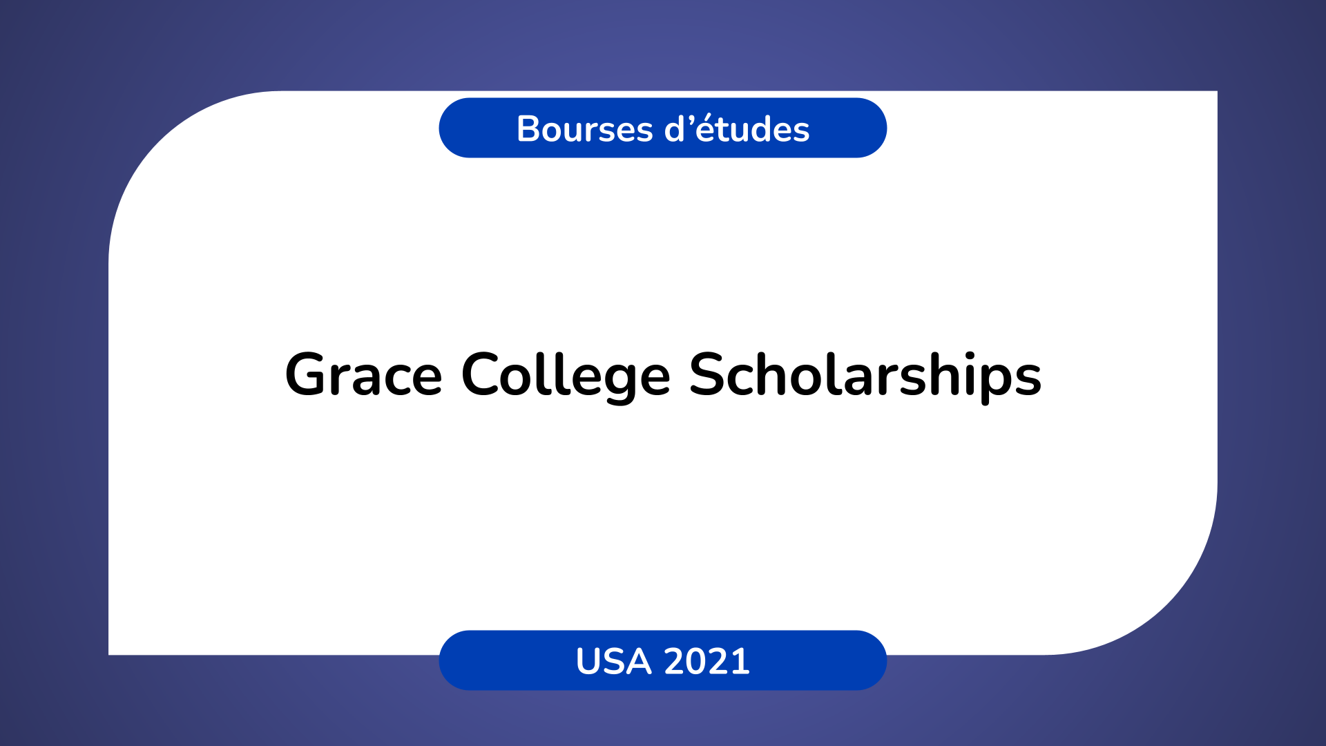 Apply to Grace College Scholarships in the USA in 2021