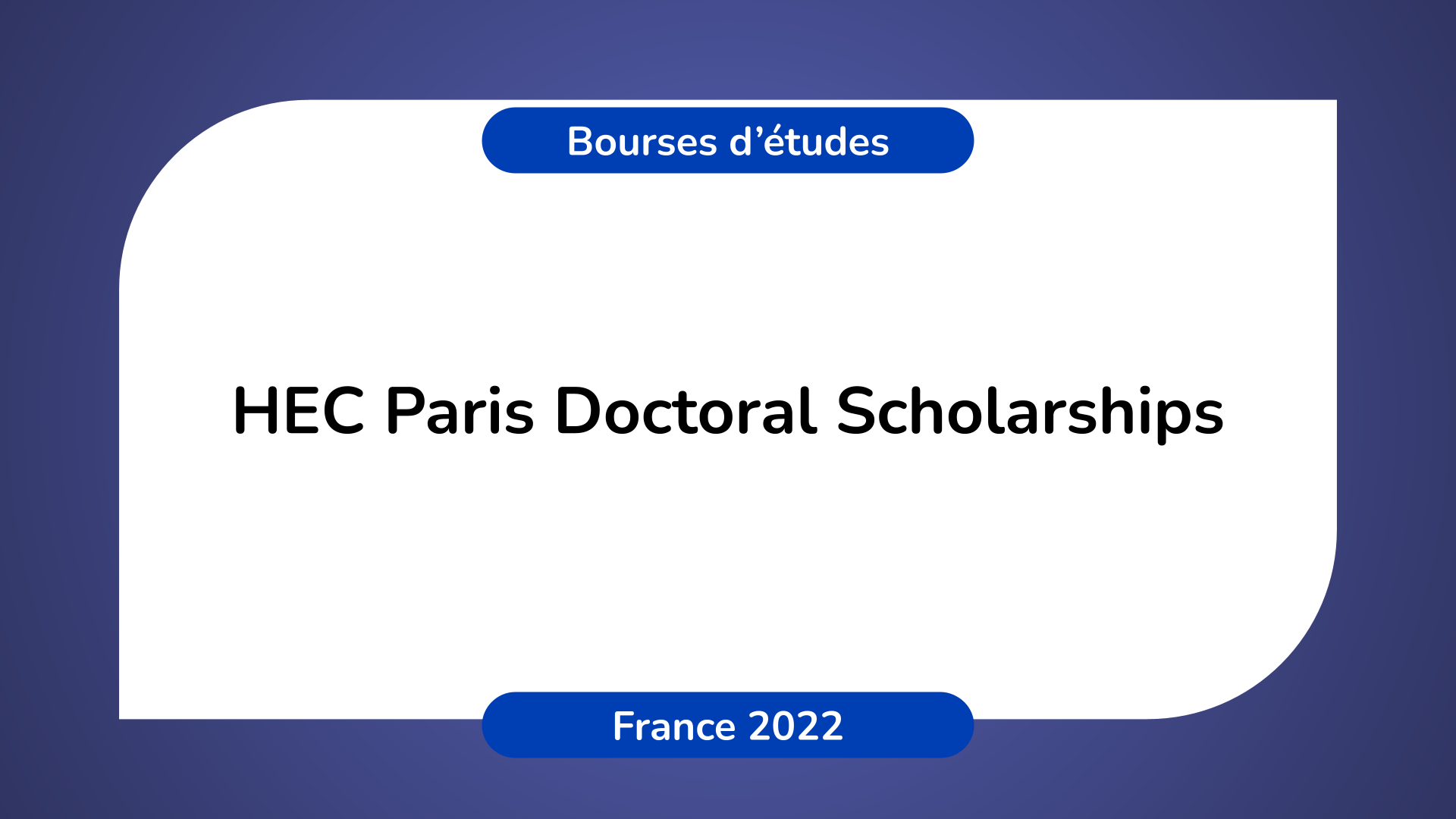 HEC Paris Doctoral Scholarships France 2022
