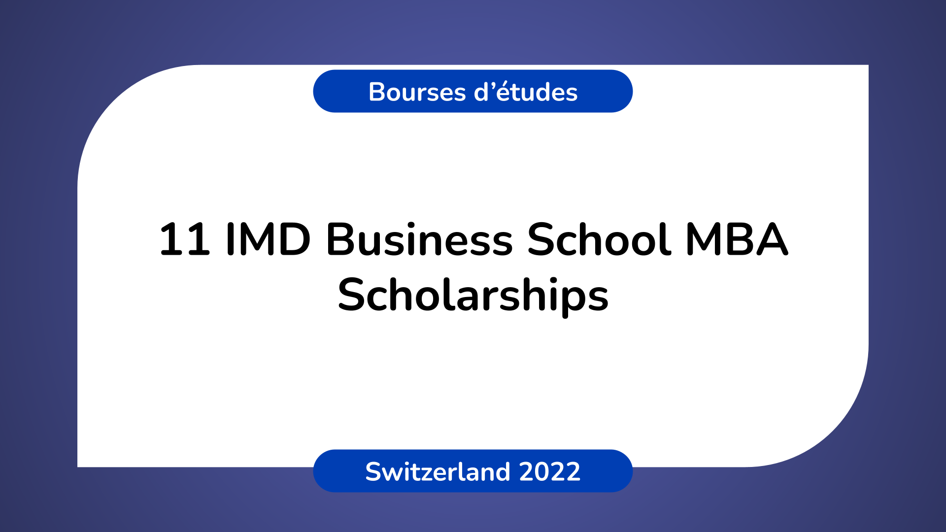 IMD Business School MBA Scholarships Switzerland 2022