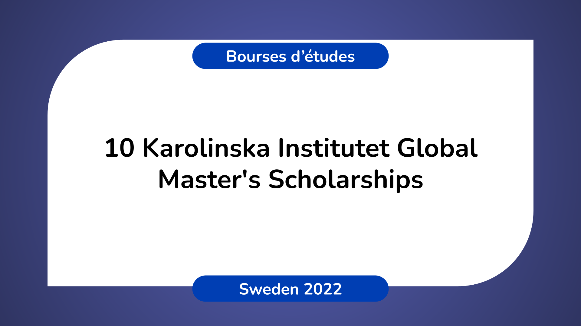Karolinska Institutet Global Master's Scholarships Sweden 2022