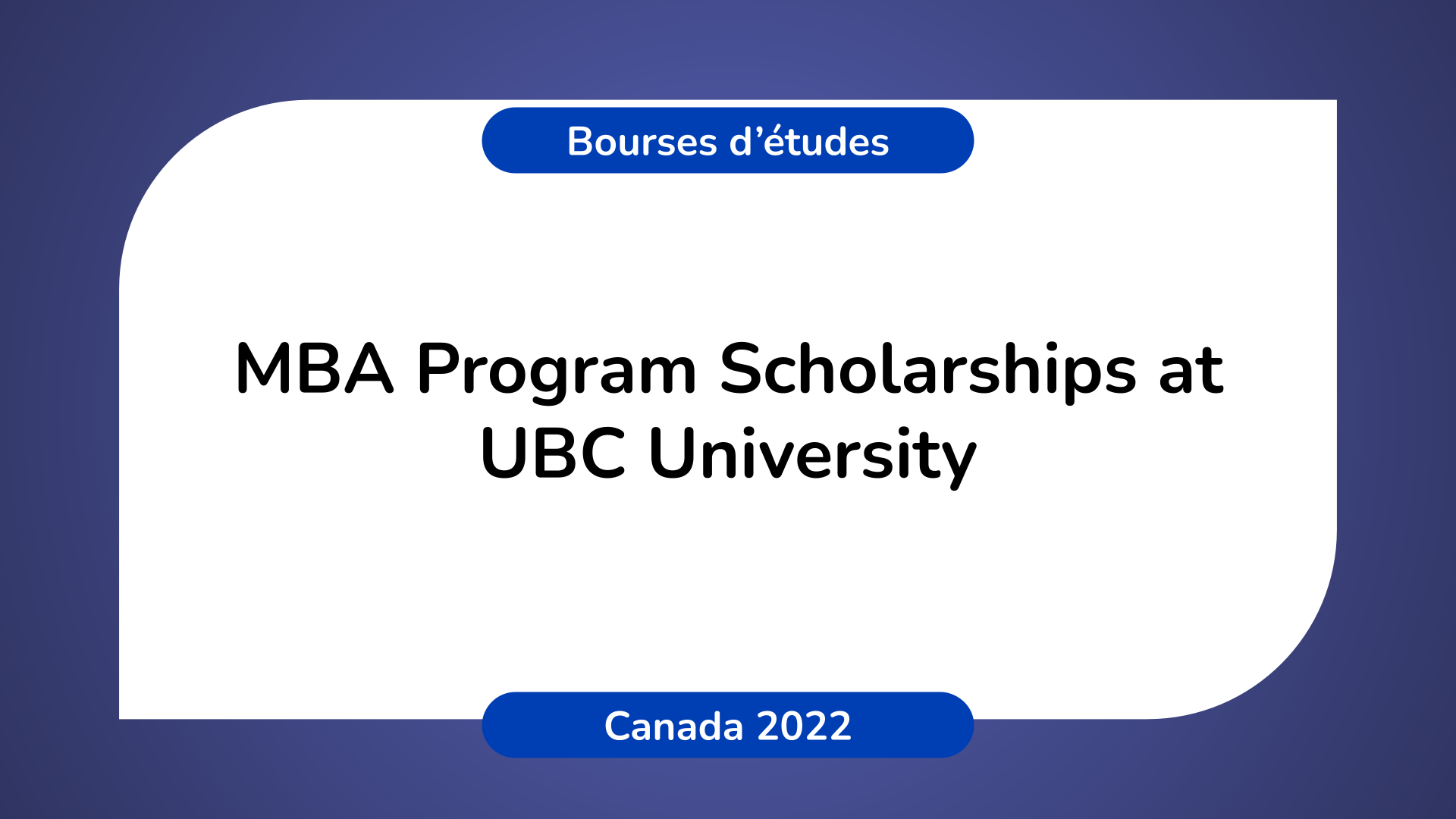 MBA Program Scholarships UBC University Canada 2022