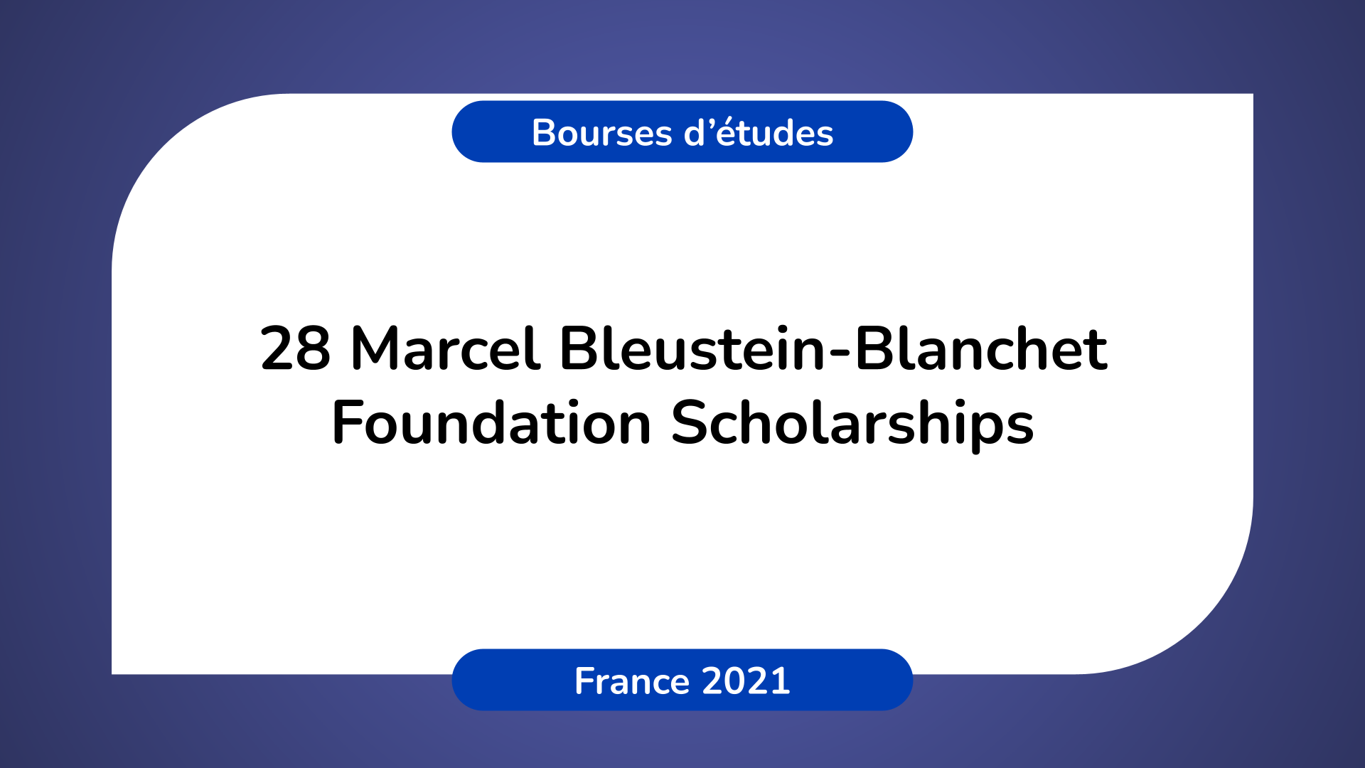 Marcel Bleustein-Blanchet Foundation Scholarships France 2021