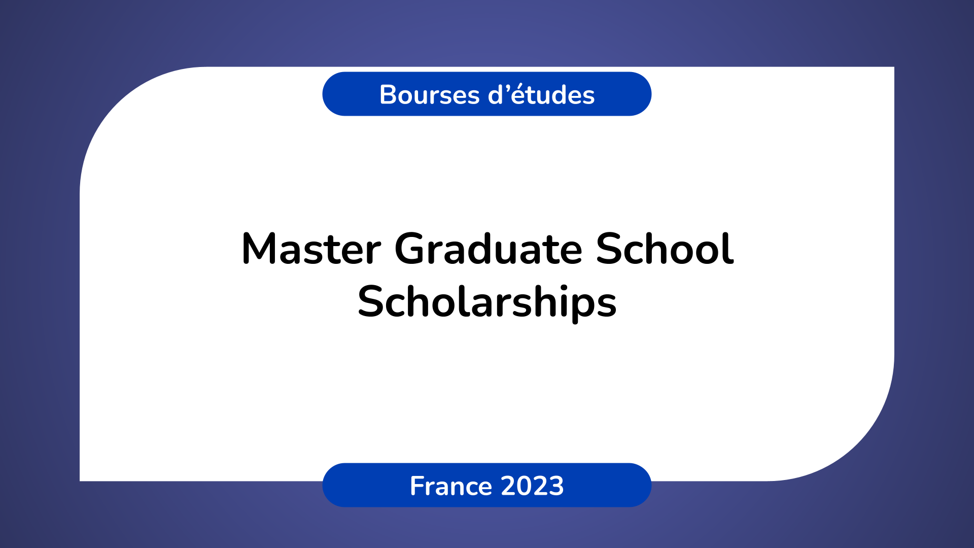 Master Graduate School Scholarships France 2023