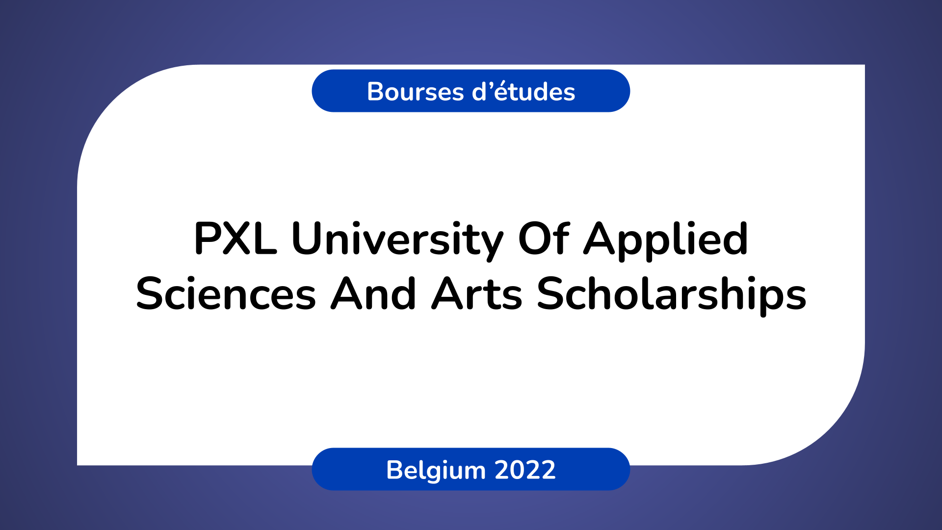 PXL University of Applied Sciences And Arts Scholarships 2022