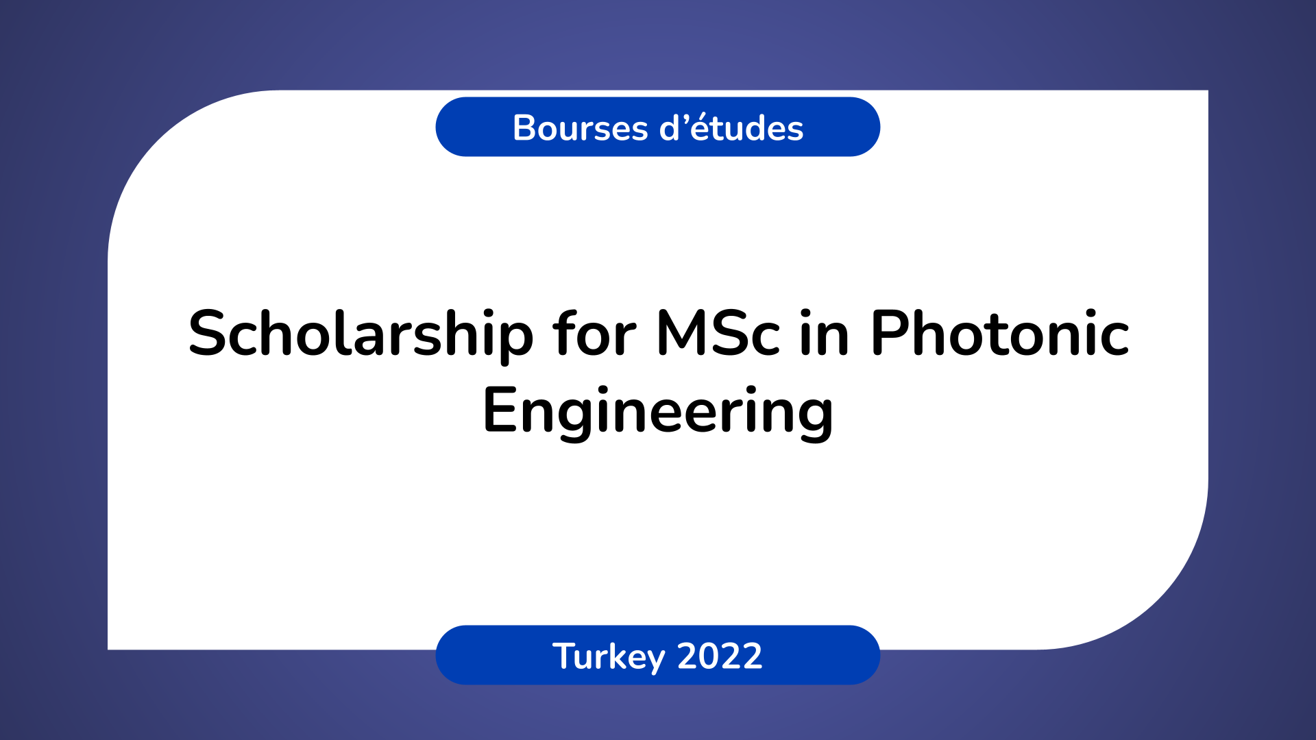 Photonic Engineering Scholarship Turkey 2022