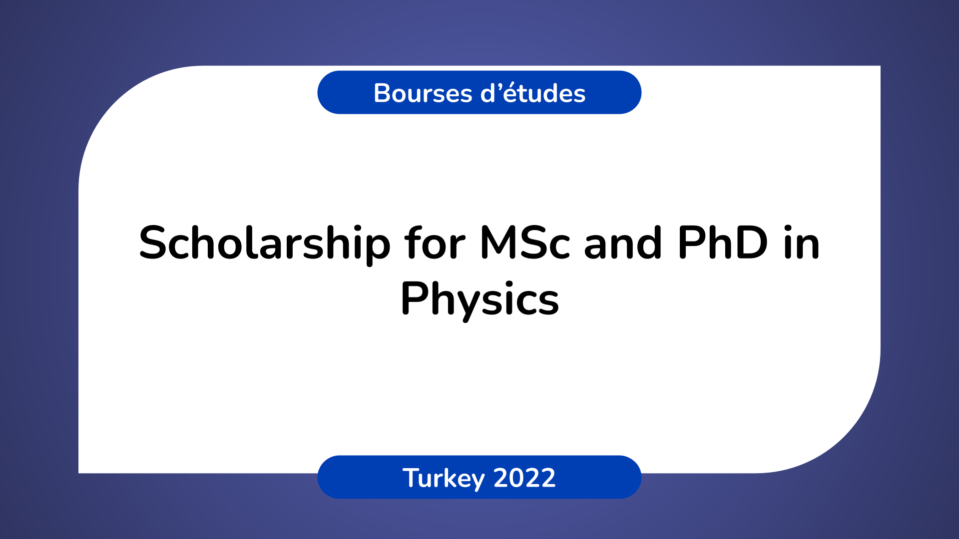 Physics Scholarship Turkey 2022