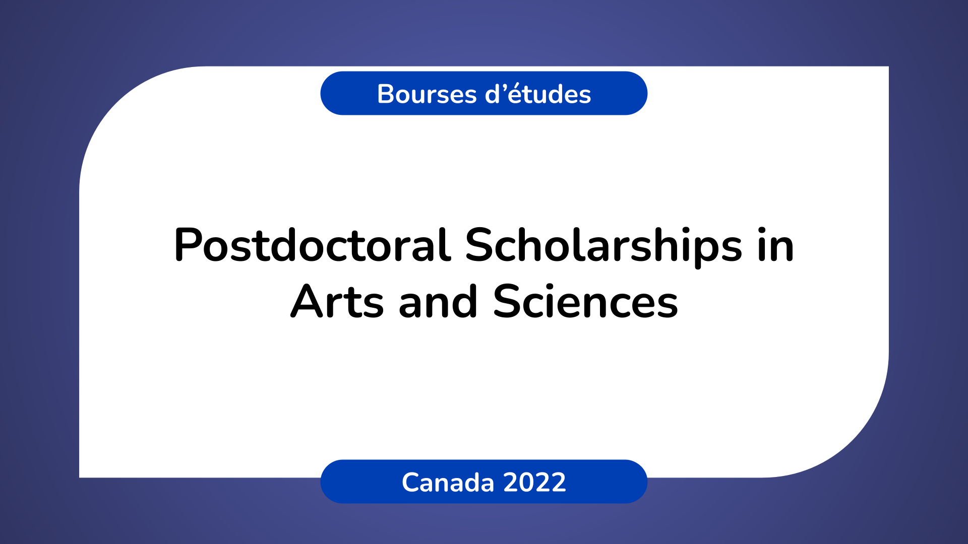 Postdoctoral Scholarships in Arts and Sciences Canada 2022