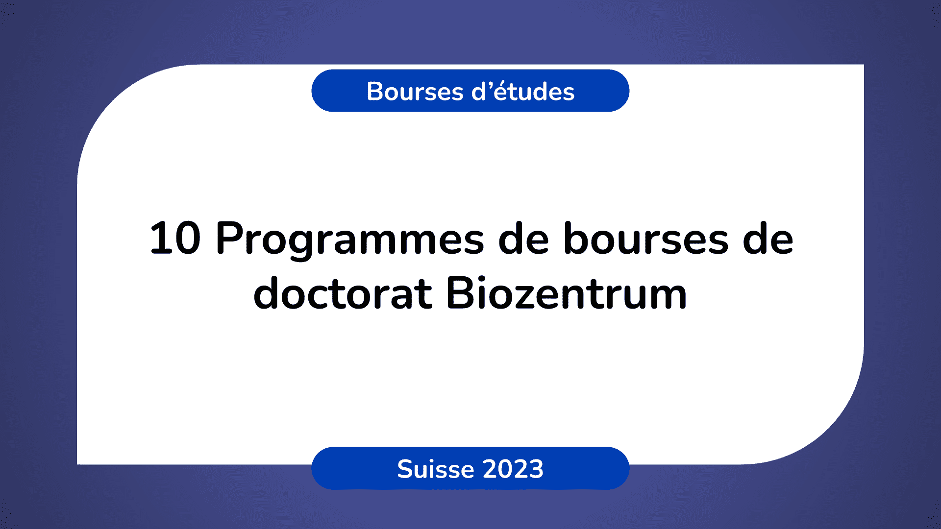 Programmes bourses doctorat Biozentrum Suisse 2023