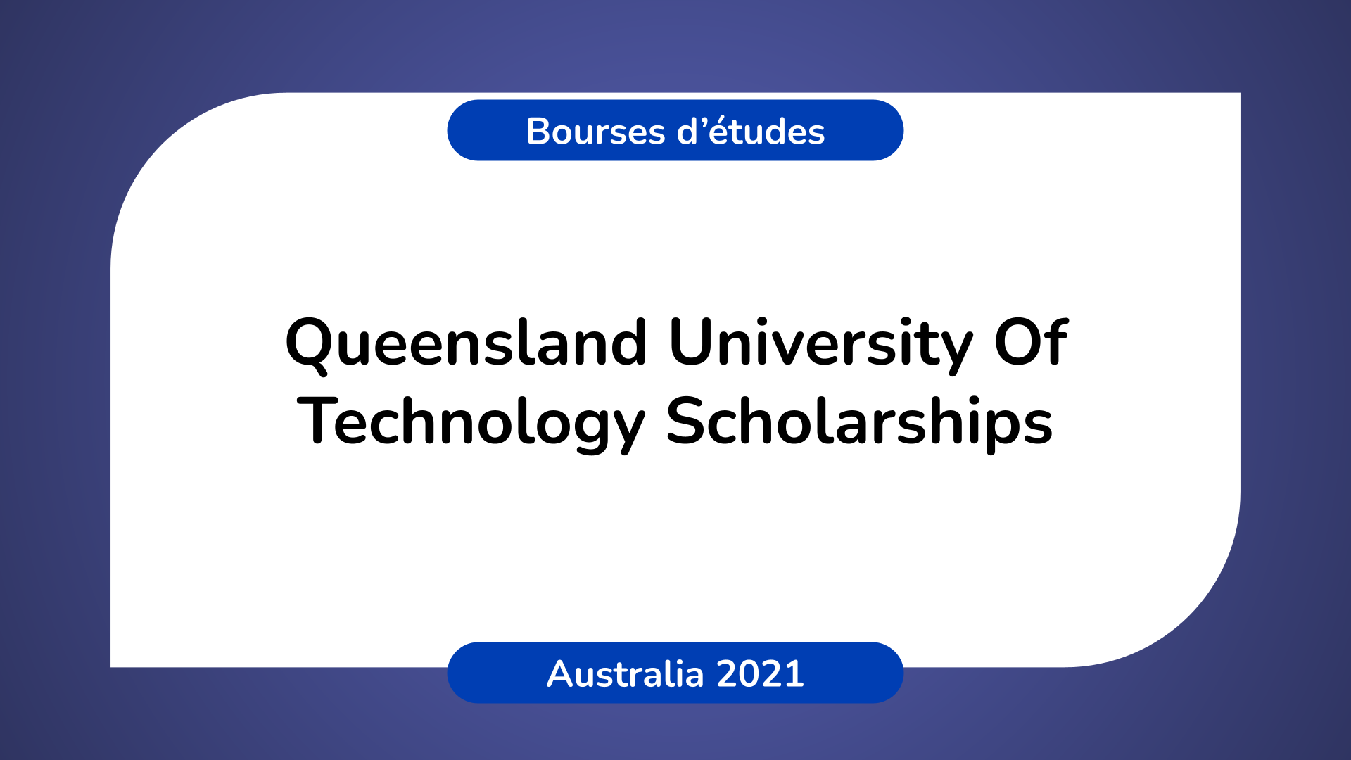 Queensland University Of Technology Scholarships 2021