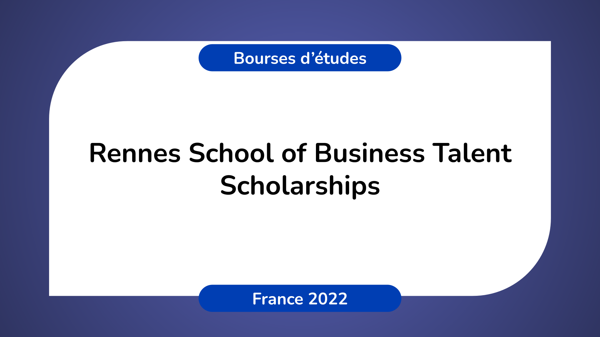 Rennes School of Business Talent Scholarships France 2022