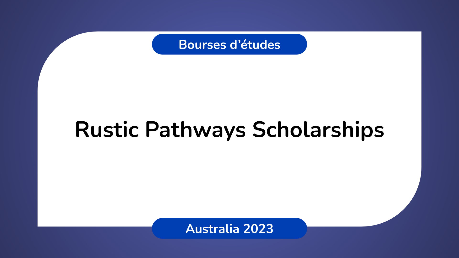 Rustic Pathways Scholarships Australia 2023