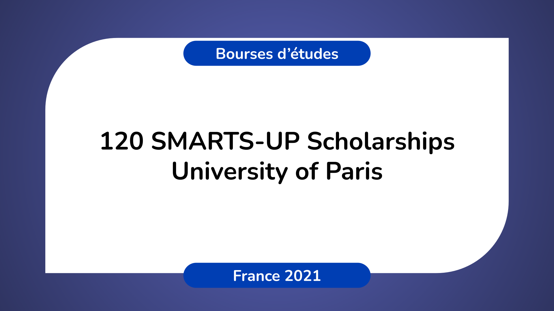 SMARTS-UP Scholarships University of Paris France 2021