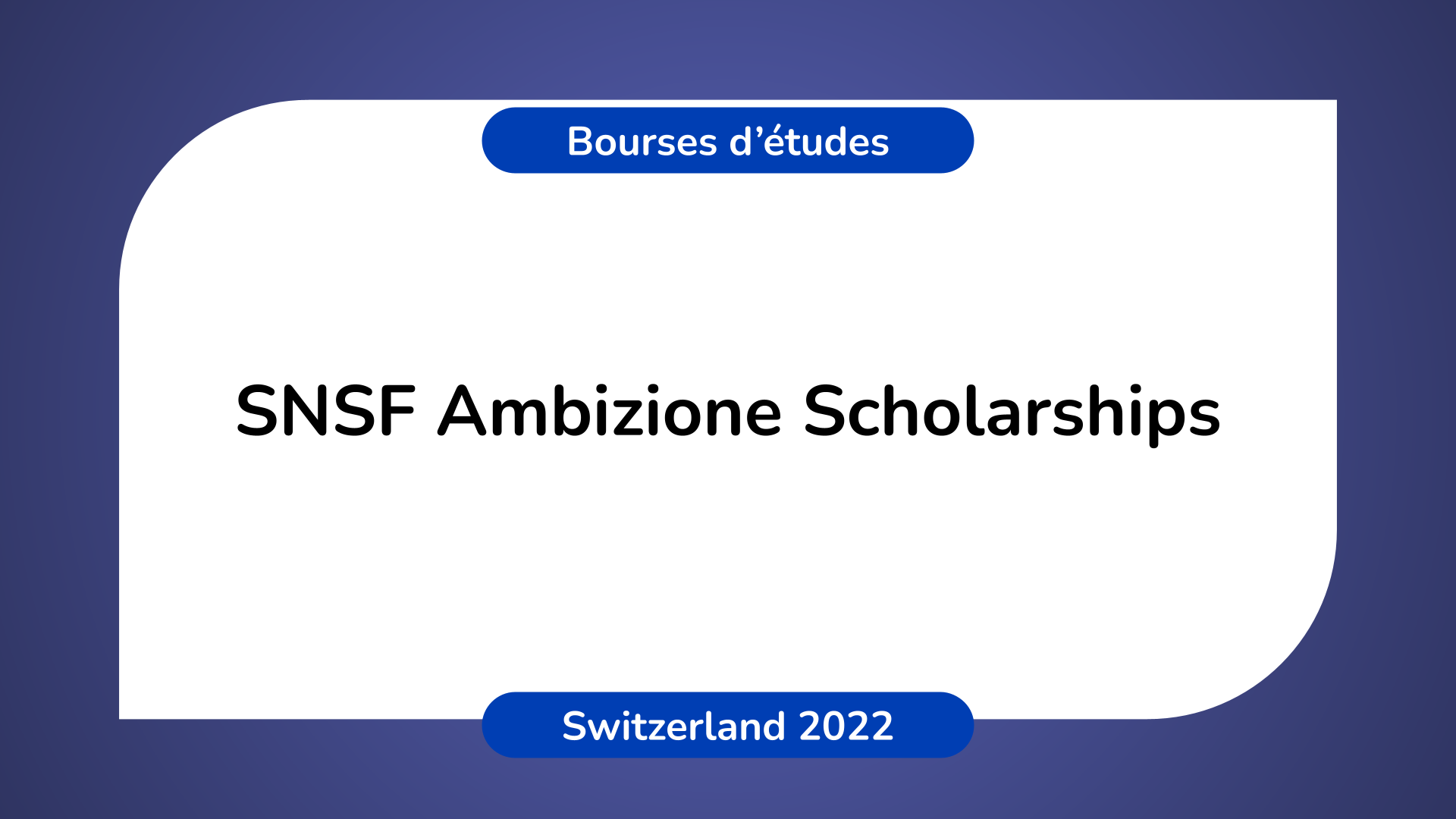 SNSF Ambizione Scholarships Switzerland 2022