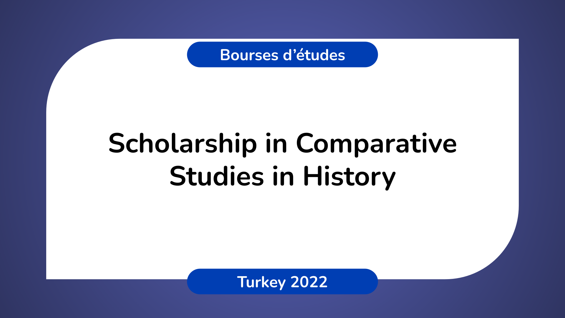 Scholarship Comparative Studies History Turkey 2022