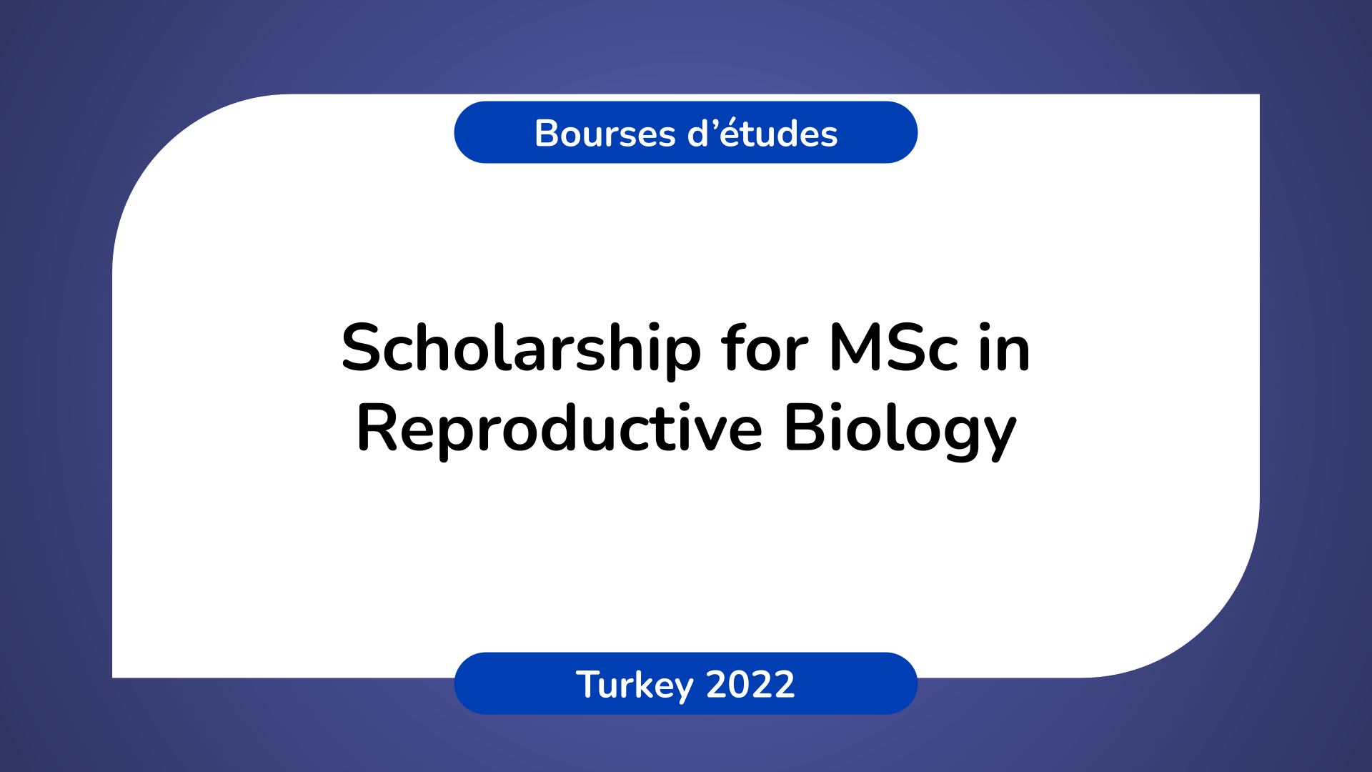 Scholarship Reproductive Biology Turkey 2022