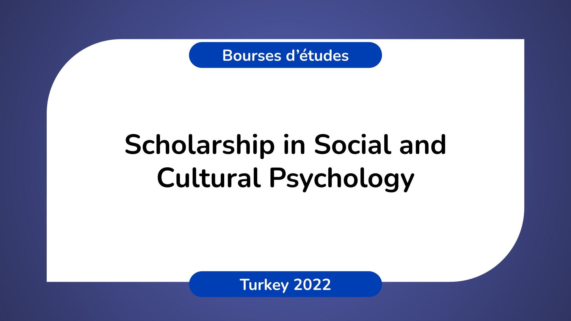 Scholarship Social and Cultural Psychology Turkey 2022