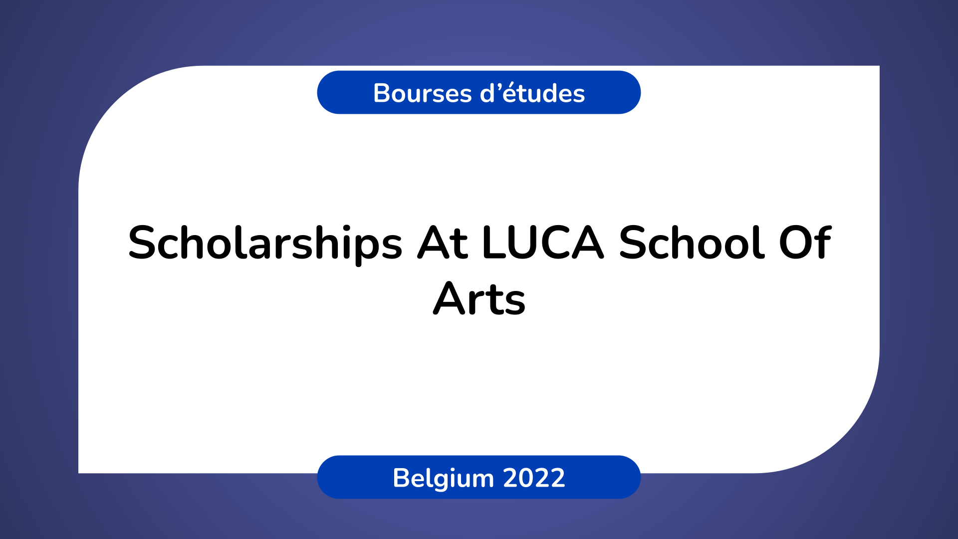 Scholarships At LUCA School Of Arts Belgium 2022