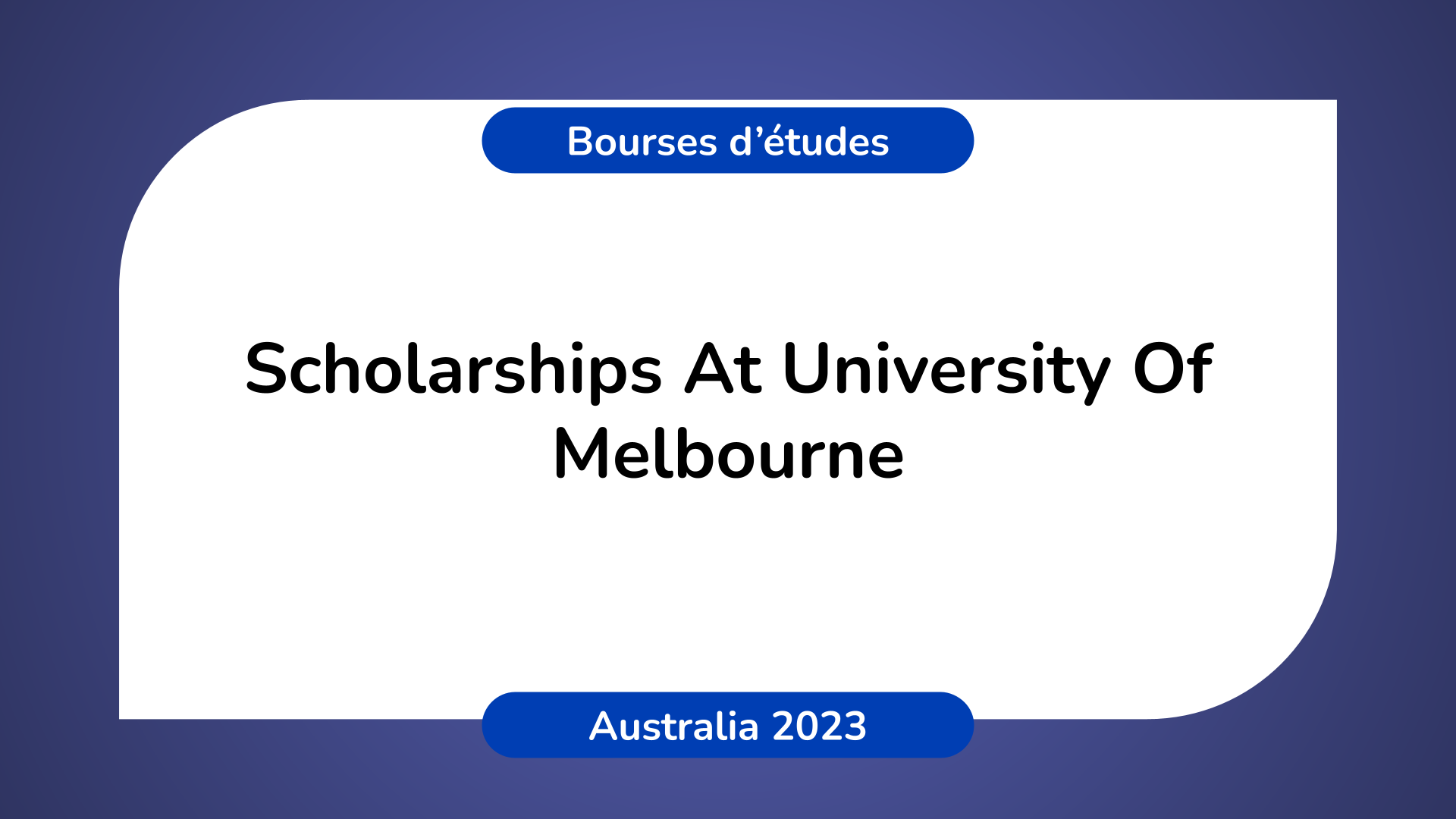 Scholarships University Of Melbourne Australia 2023