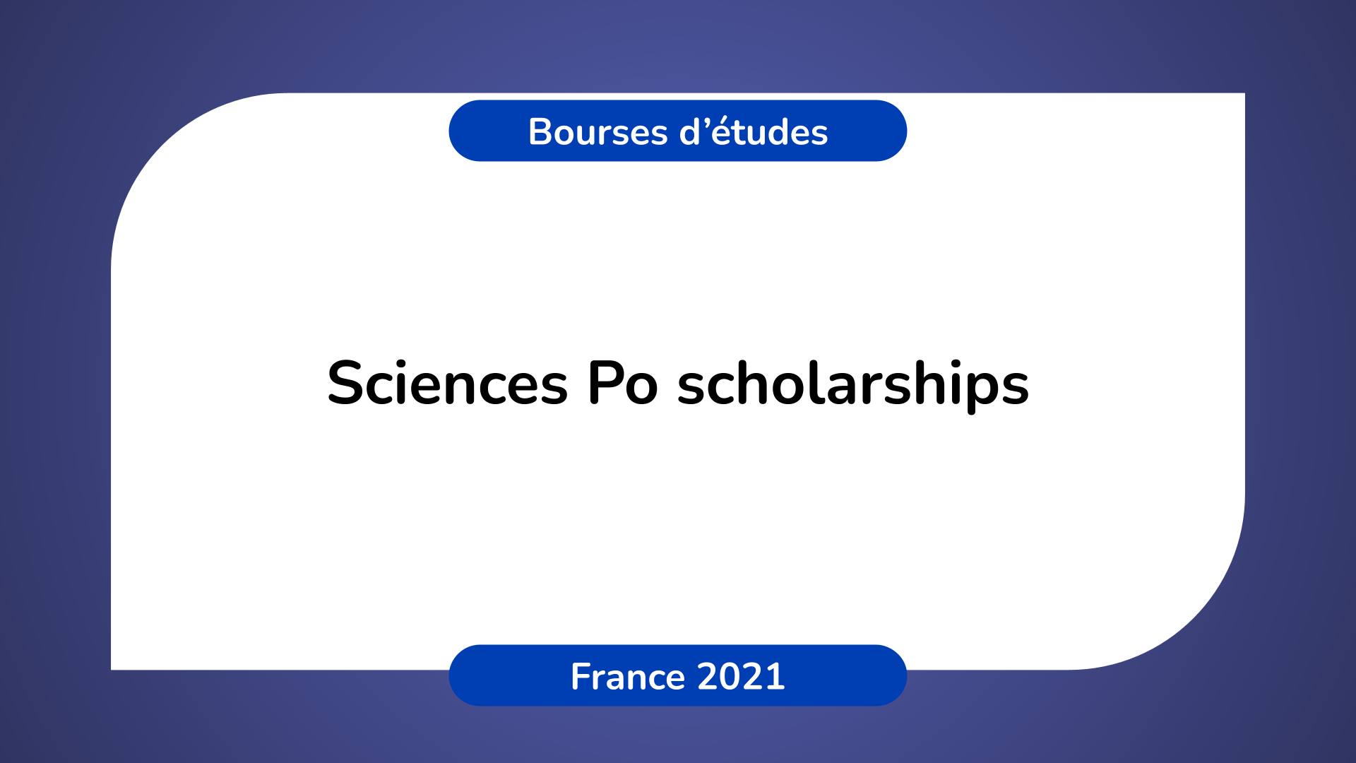 Sciences Po scholarships France 2021