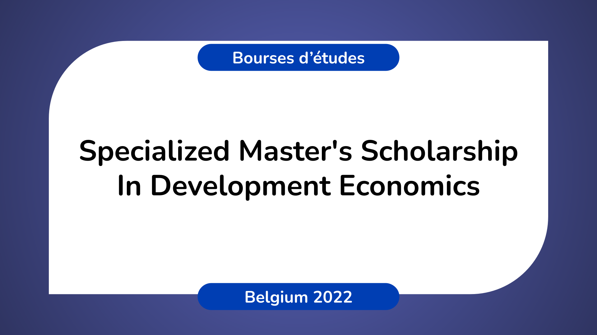 Specialized Master's Scholarship In Development Economics 2022