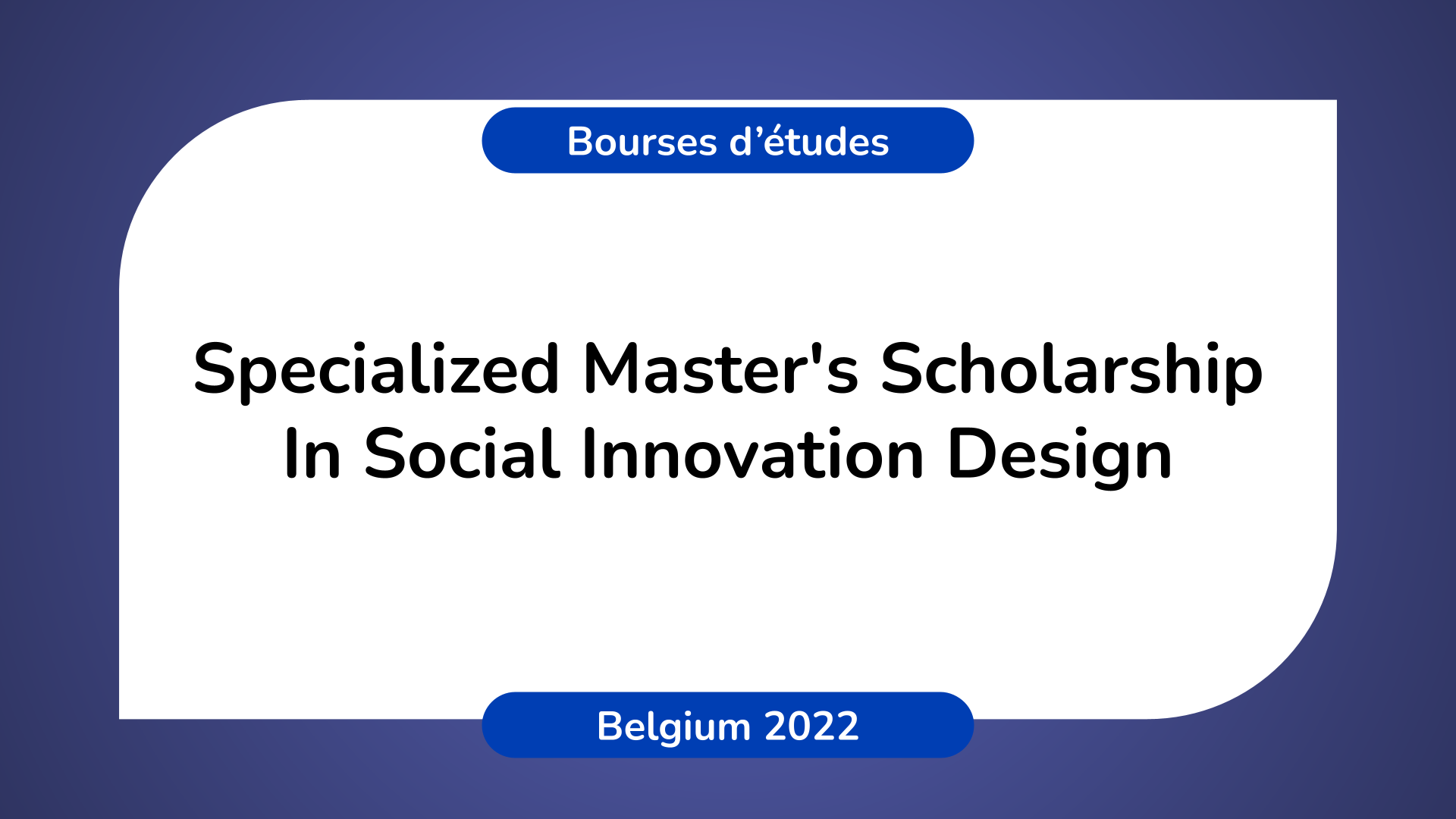 Specialized Master's Scholarship In Social Innovation Design 2022