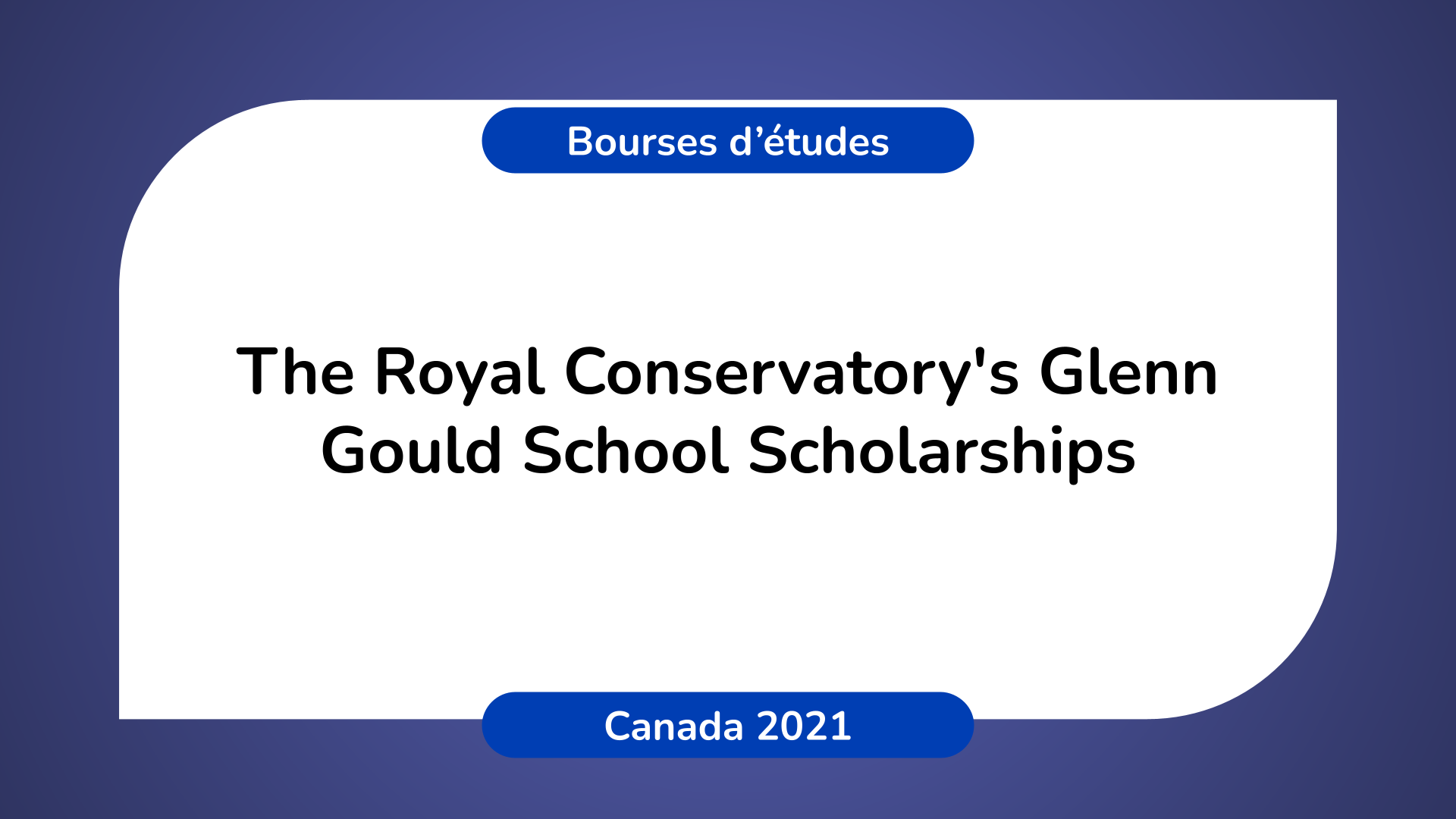 The Royal Conservatory's Glenn Gould School Scholarships 2021