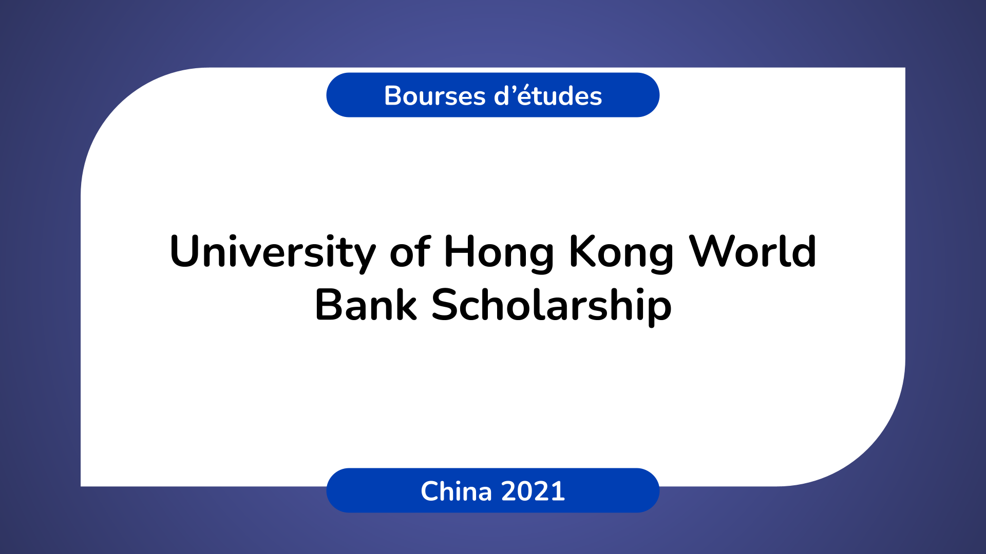 University of Hong Kong World Bank Scholarship China 2021