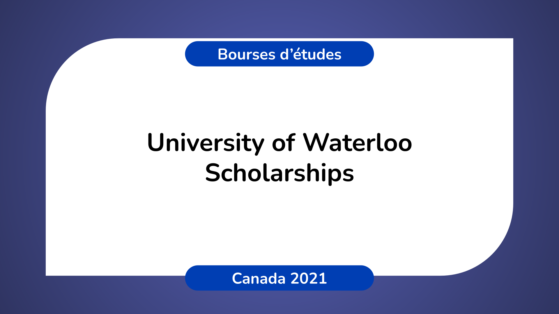 University of Waterloo Scholarships in Canada 2021