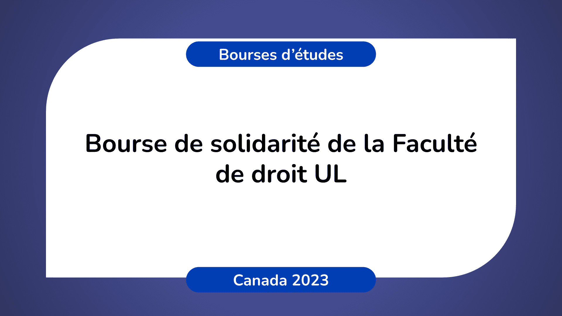 Bourse de solidarité Faculté de droit UL Canada 2023