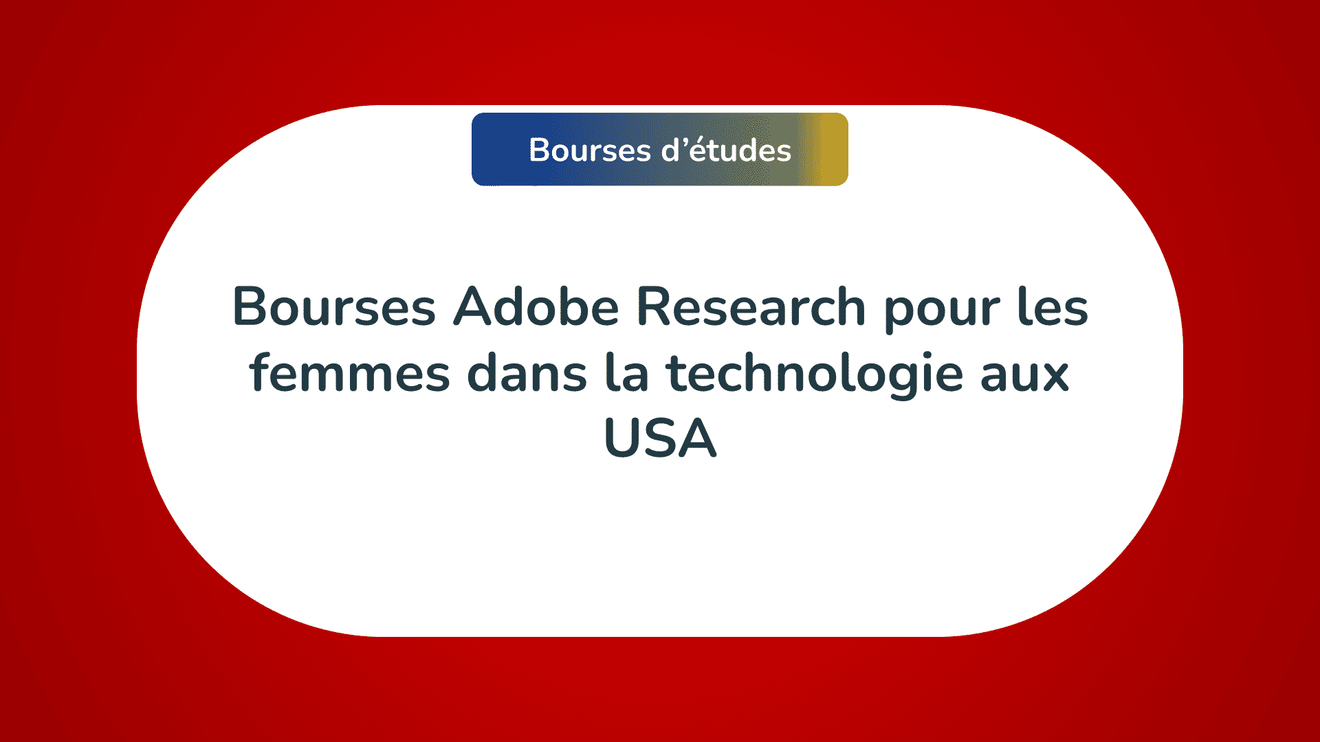 Bourses Adobe Research pour les femmes dans la technologie