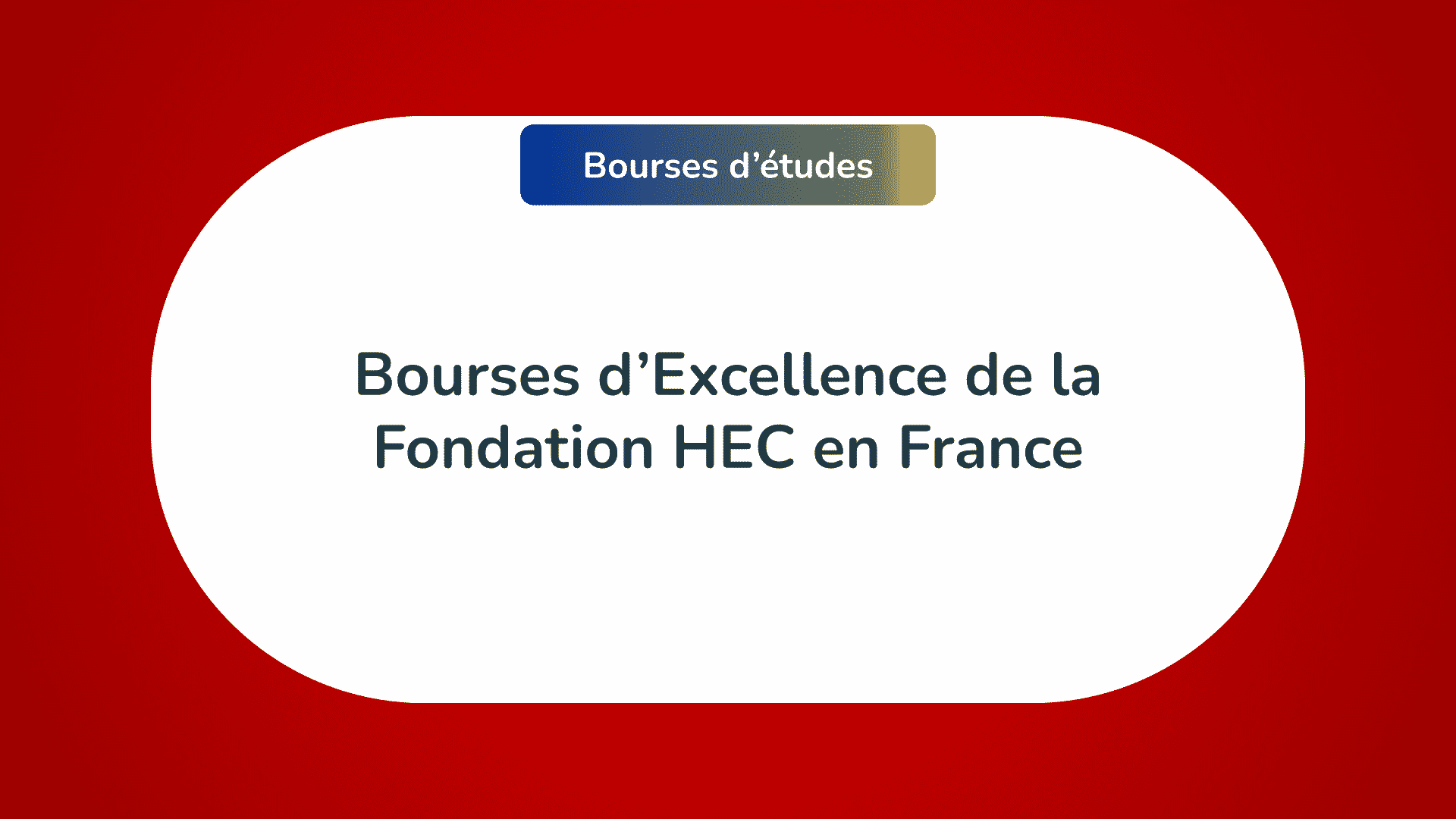 Bourses d’Excellence Fondation HEC France