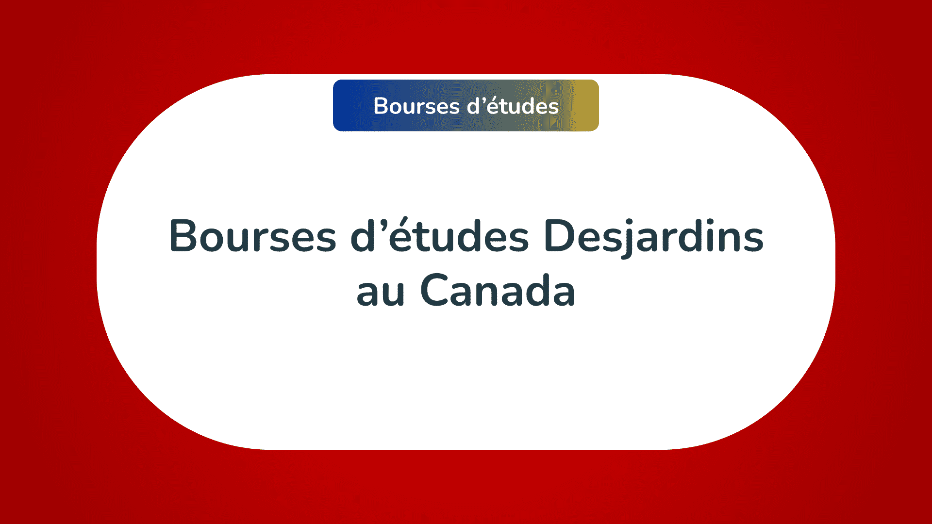 Bourses d’études Desjardins Canada