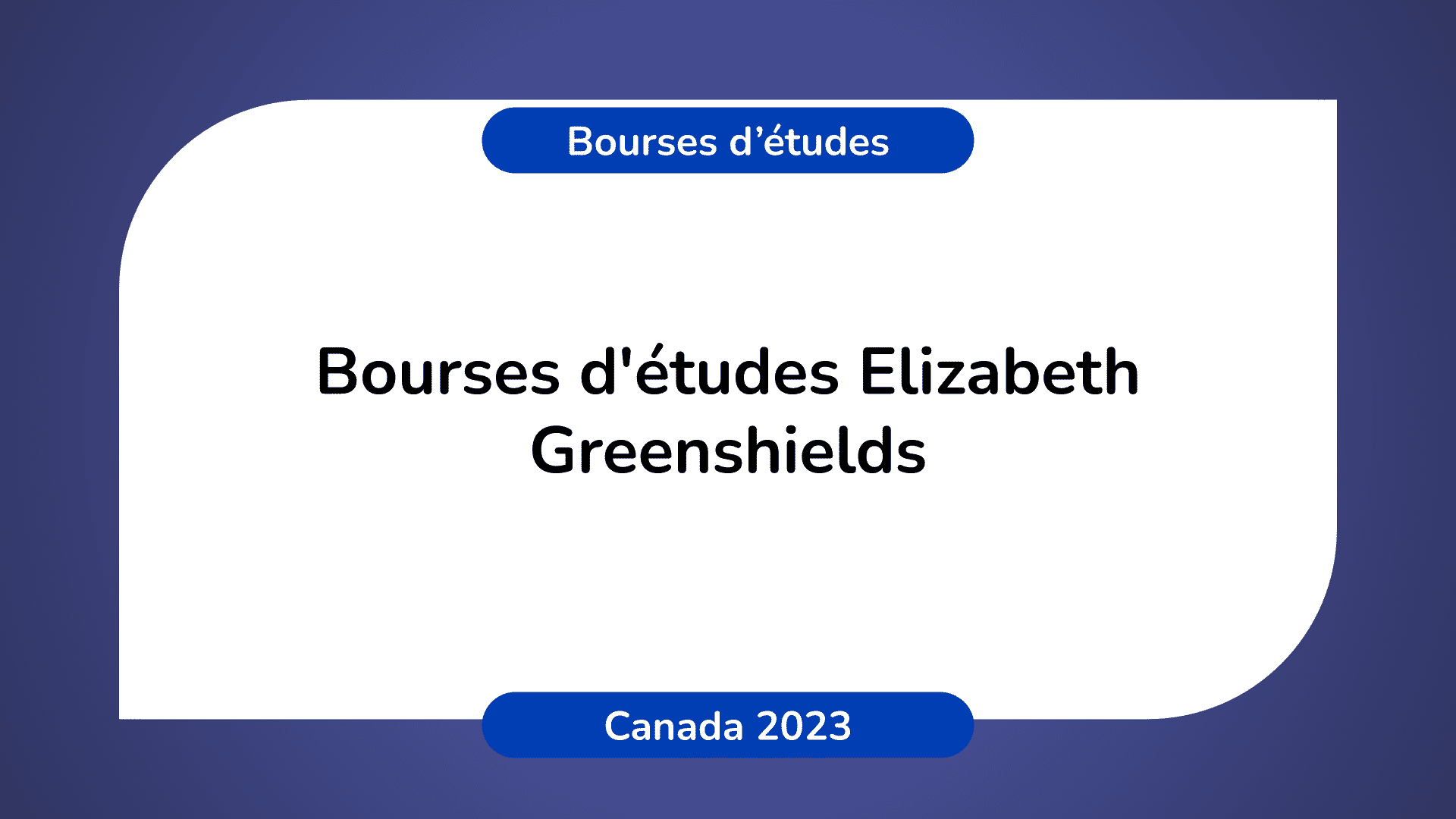 Bourses d'études Elizabeth Greenshields Canada 2023