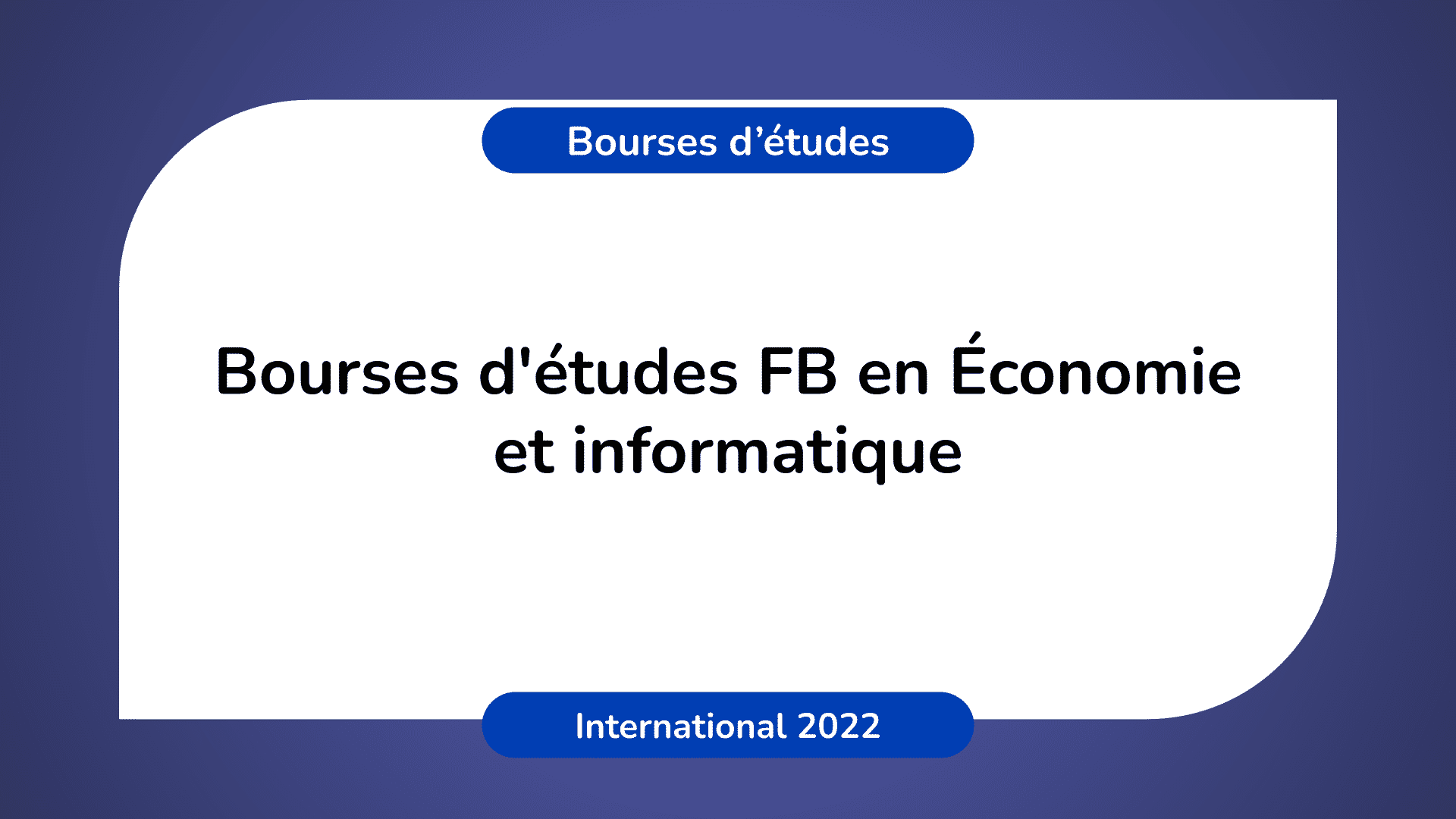 Bourses d'études FB Économie informatique 2022