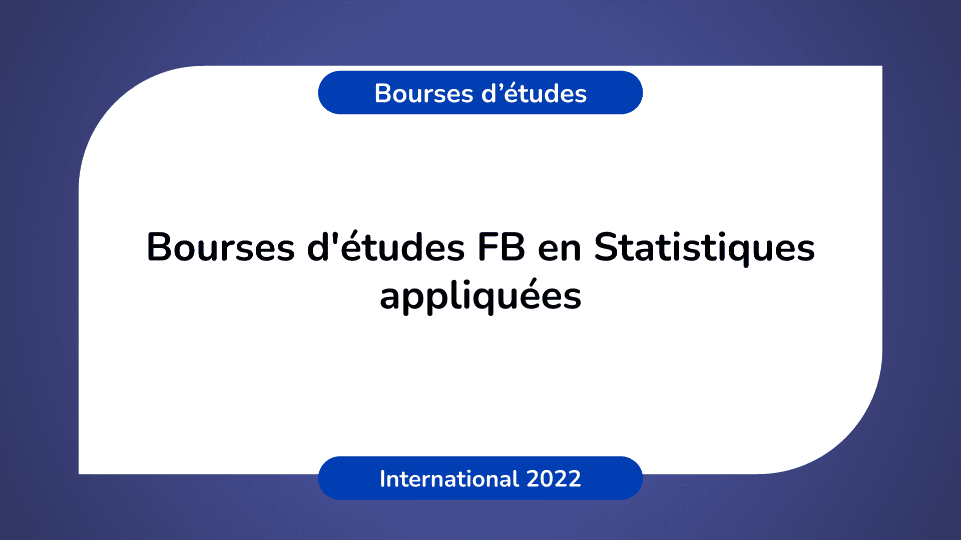 Bourses d'études FB Statistiques appliquées 2022