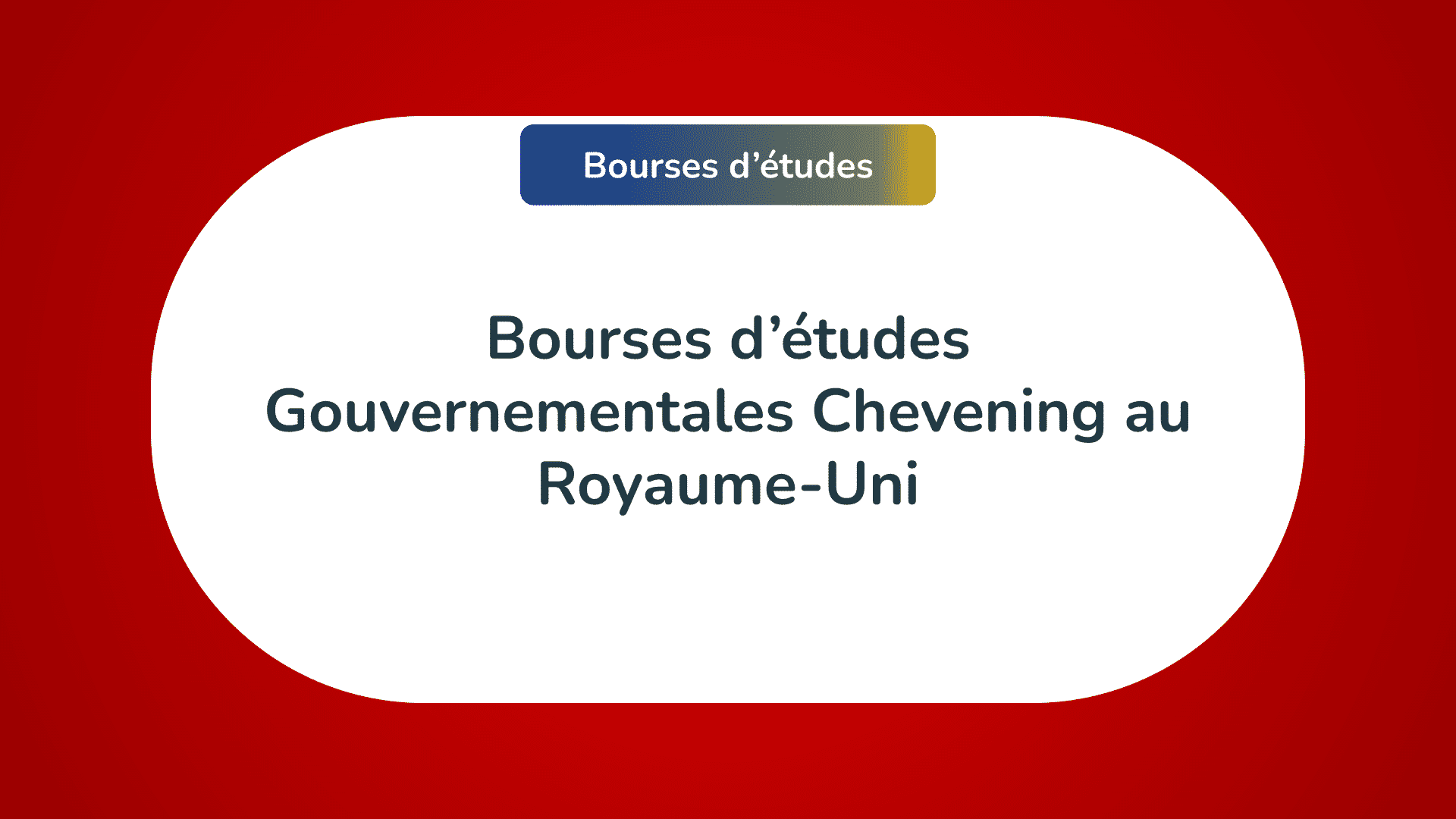 Bourses d’études Gouvernementales Chevening