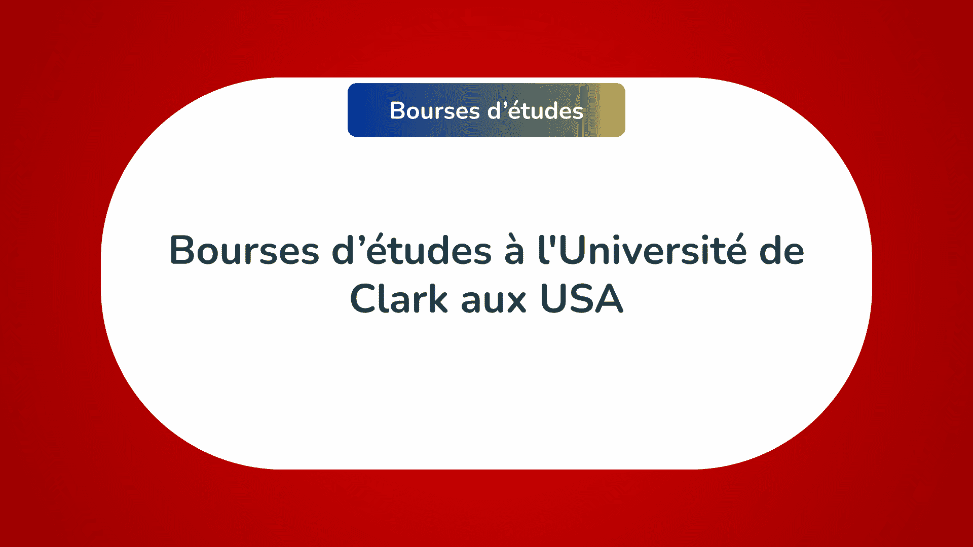 Bourses d'études 'Université de Clark