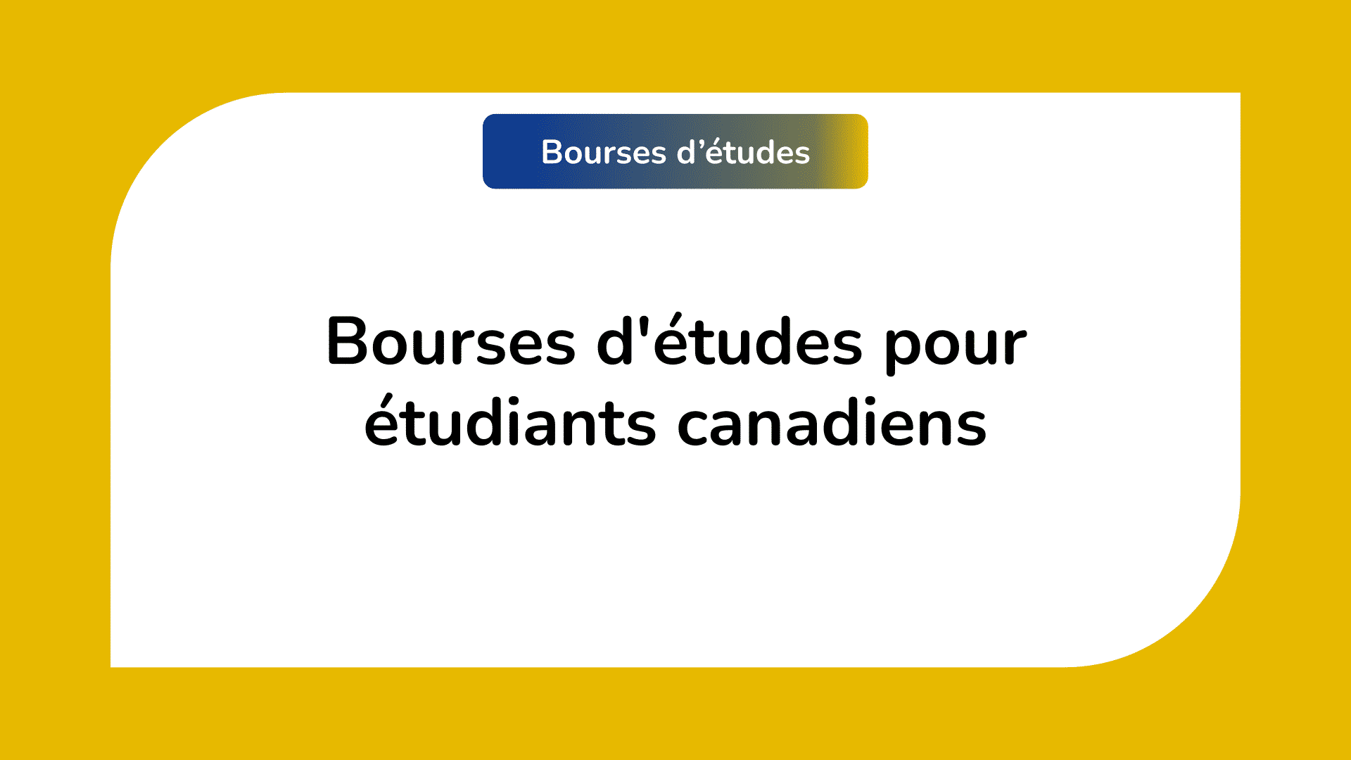 Bourses d'études pour étudiants canadiens
