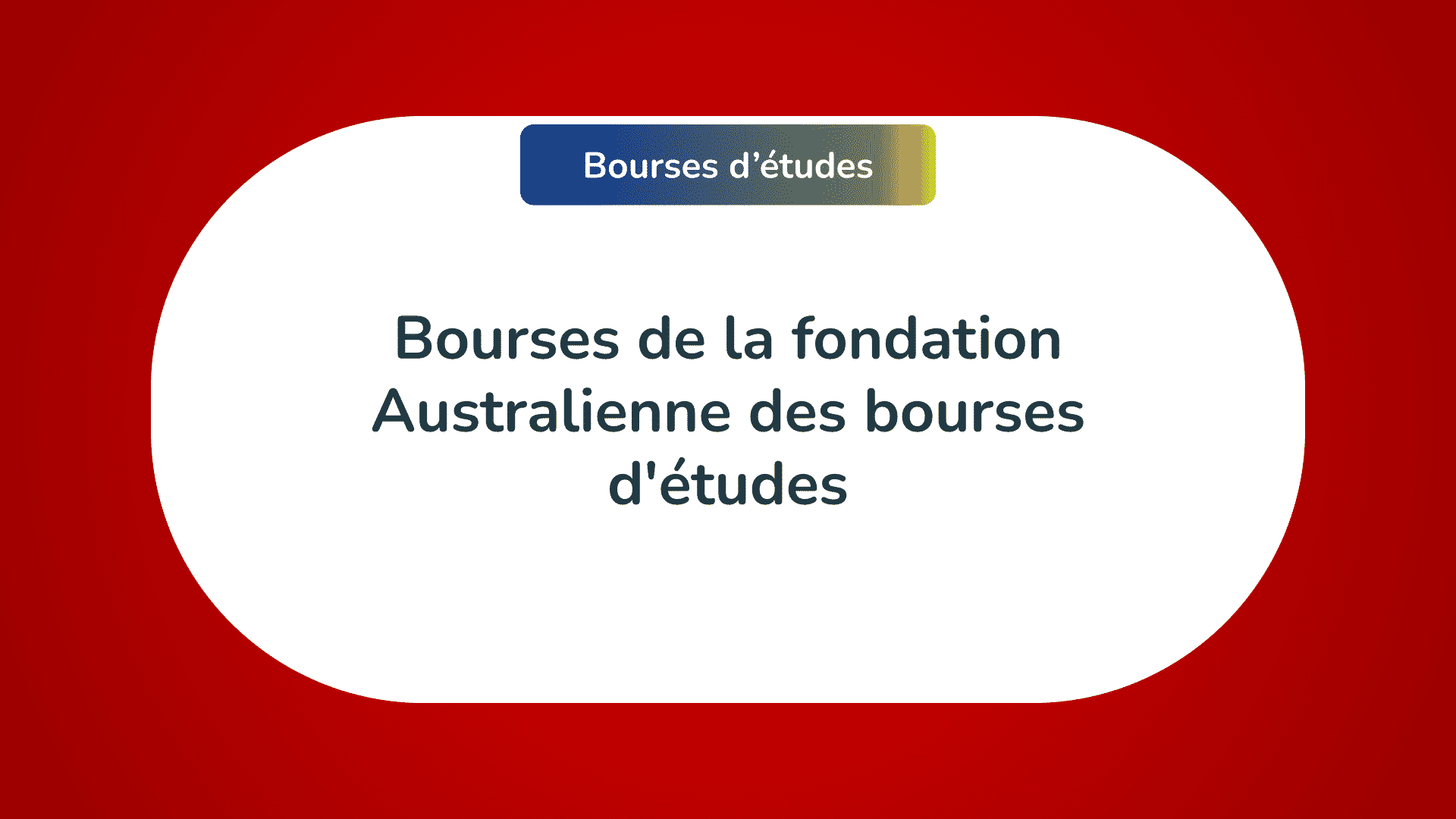 Bourses fondation Australienne des bourses d'études