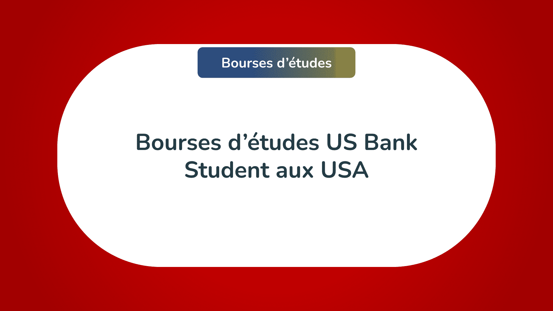 bourses d'étude US Bank Student