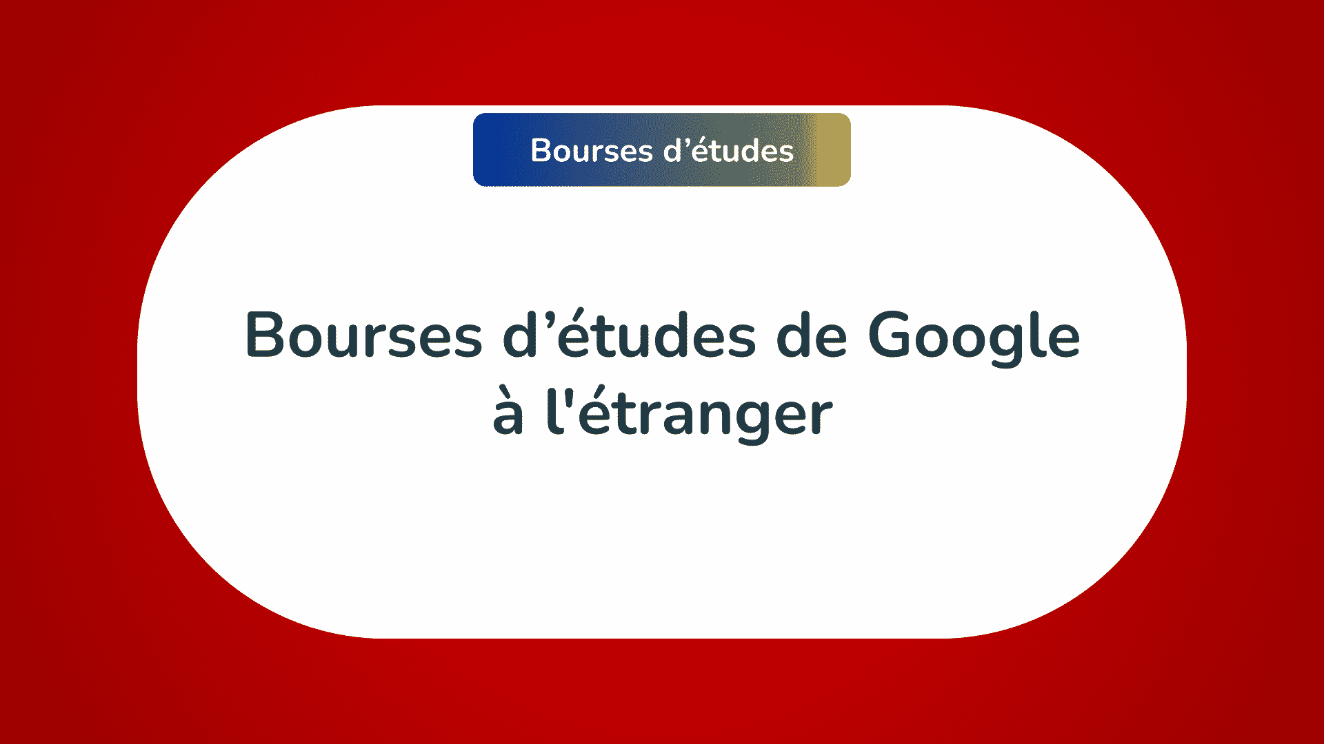 bourses d'études Google