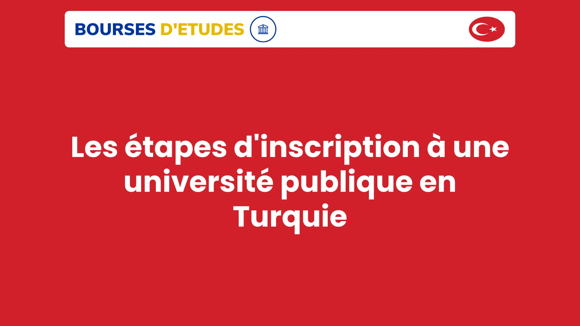 Les étapes d'inscription à une université publique en Turquie