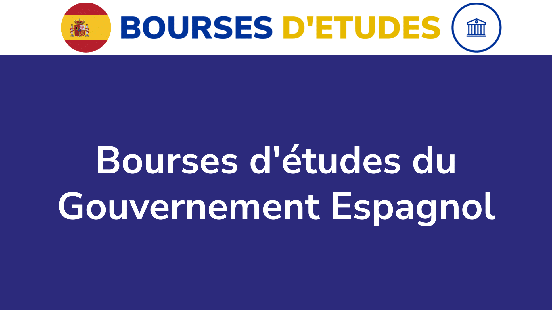Bourses d'études du Gouvernement Espagnol