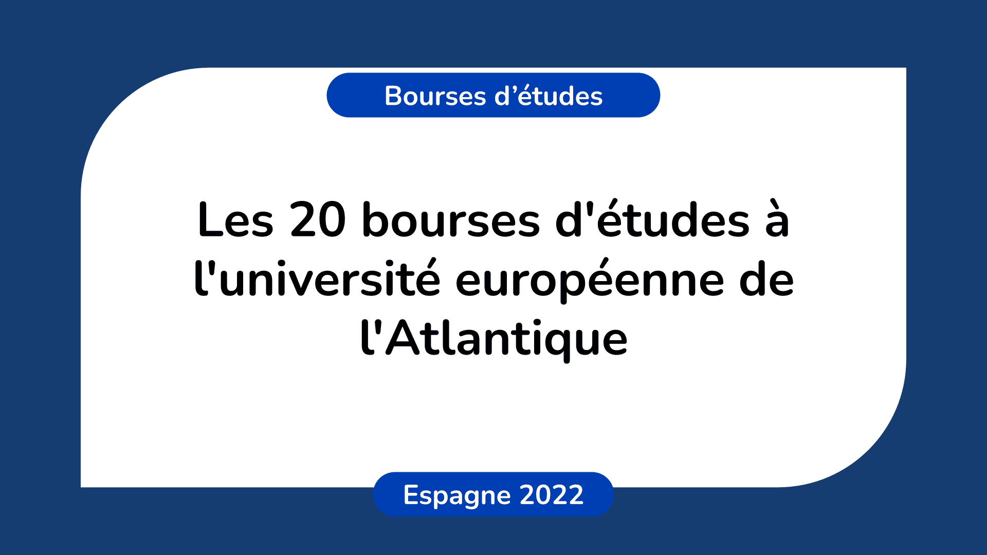 Bourses université européenne Atlantique 2022