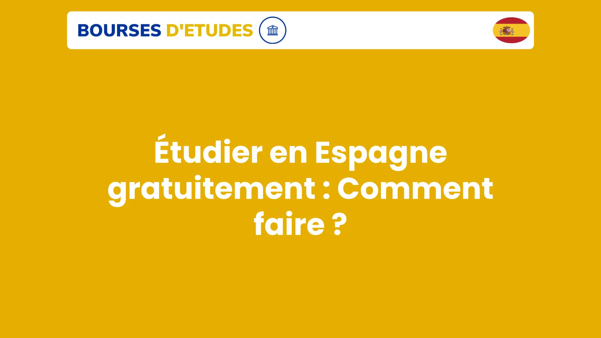 Étudier en Espagne gratuitement : Comment faire