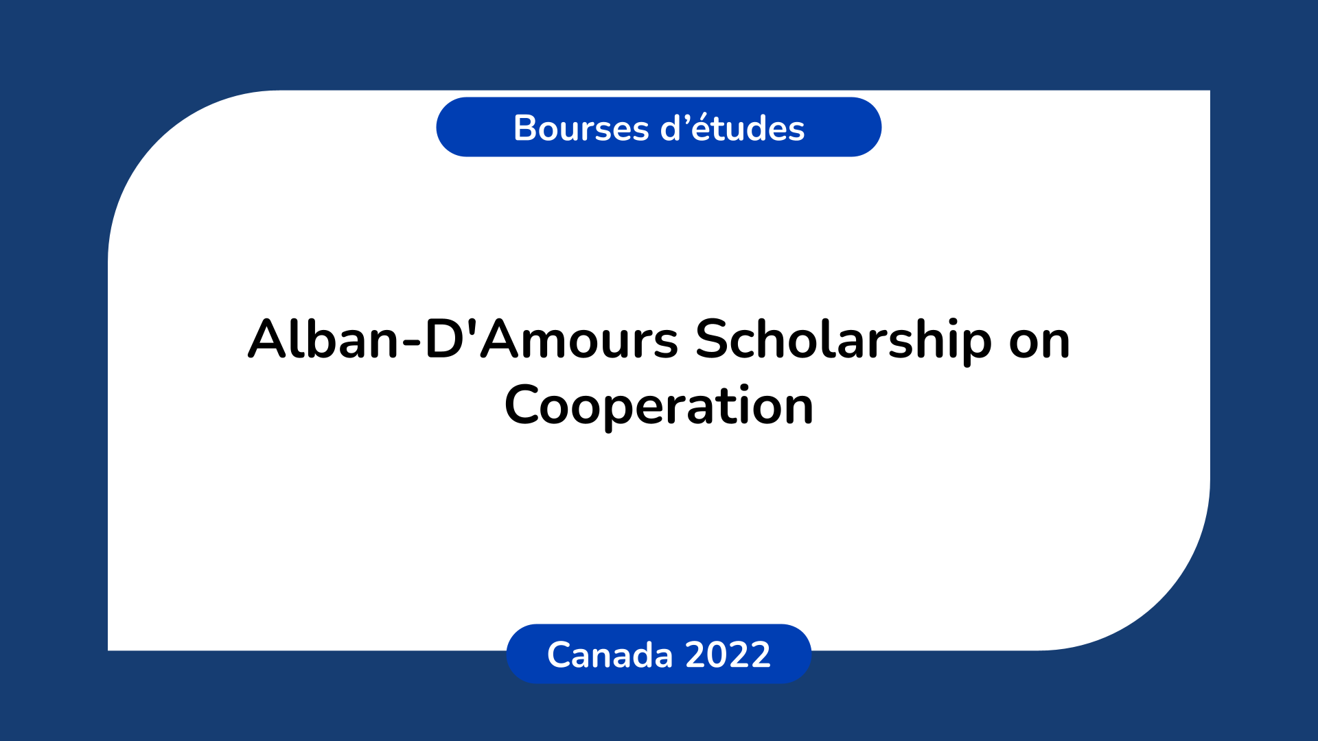 Alban-D'Amours Scholarship on Cooperation