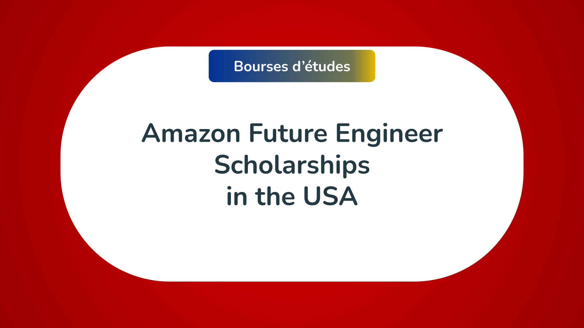 The 100 Amazon Future Engineer Scholarships in the USA in 2023