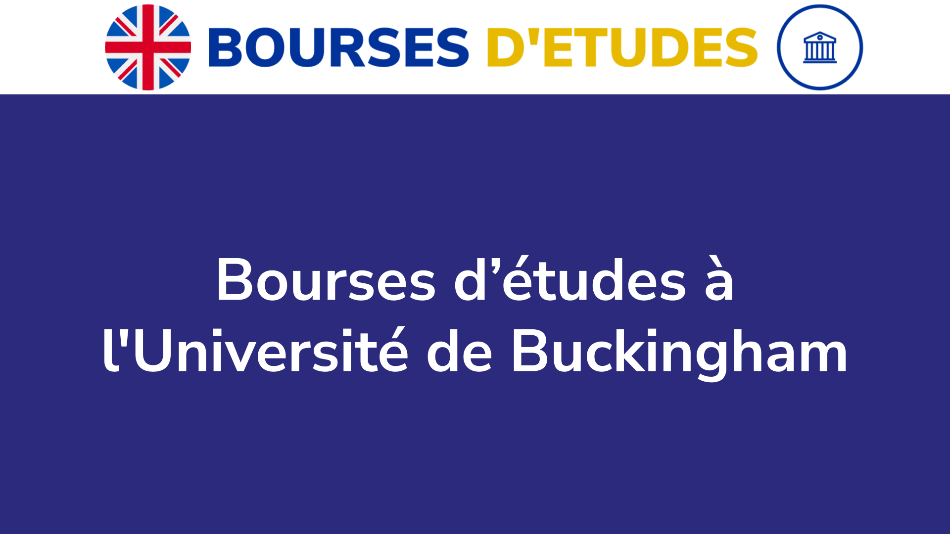 Les 29 Bourses D'études à L'Université De Buckingham En 2024